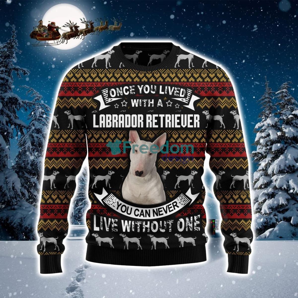 Labrador Retriever Never Live Without One Ugly Christmas Sweater Product Photo 1