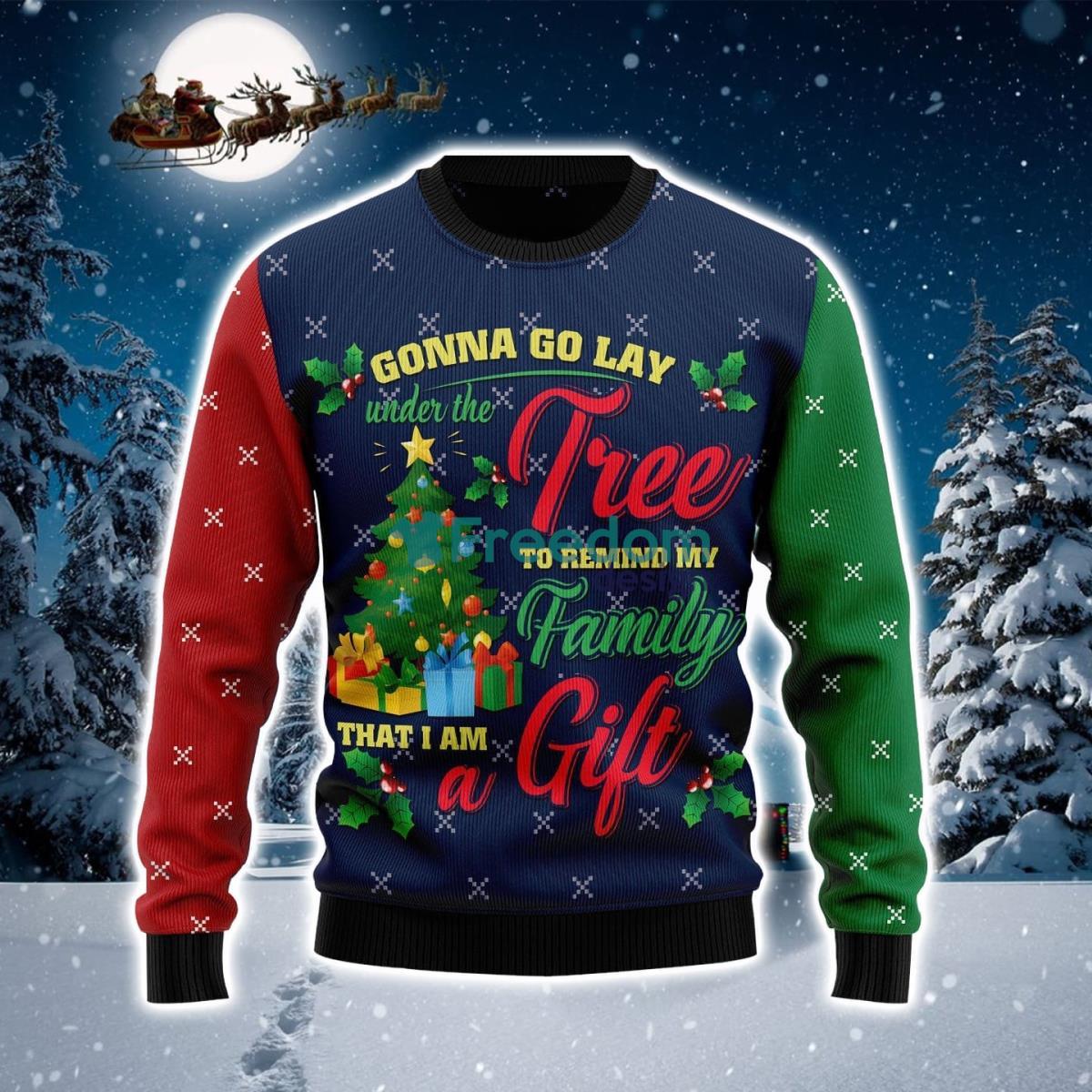 Lay Under Tree Remind My Family I Am A Gift Ugly Christmas Sweater Product Photo 1