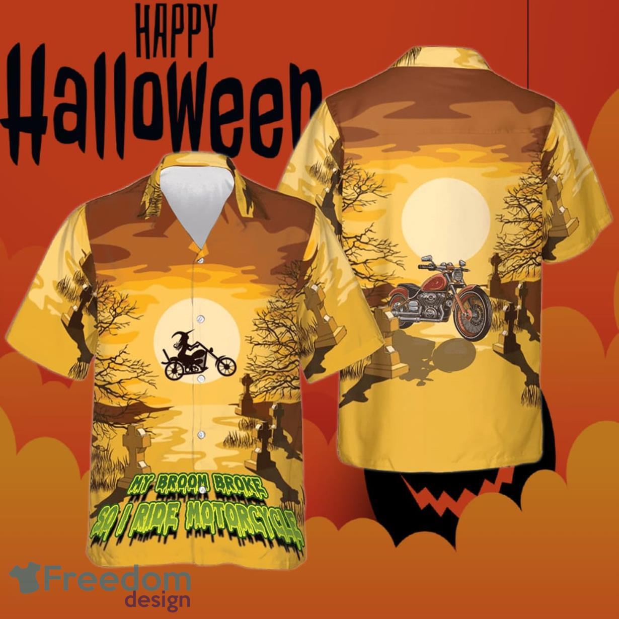 My Broom Broke So I Ride Motorcycle Halloween Hawaiian Shirt Gifts For Motorcycle Lovers Product Photo 1