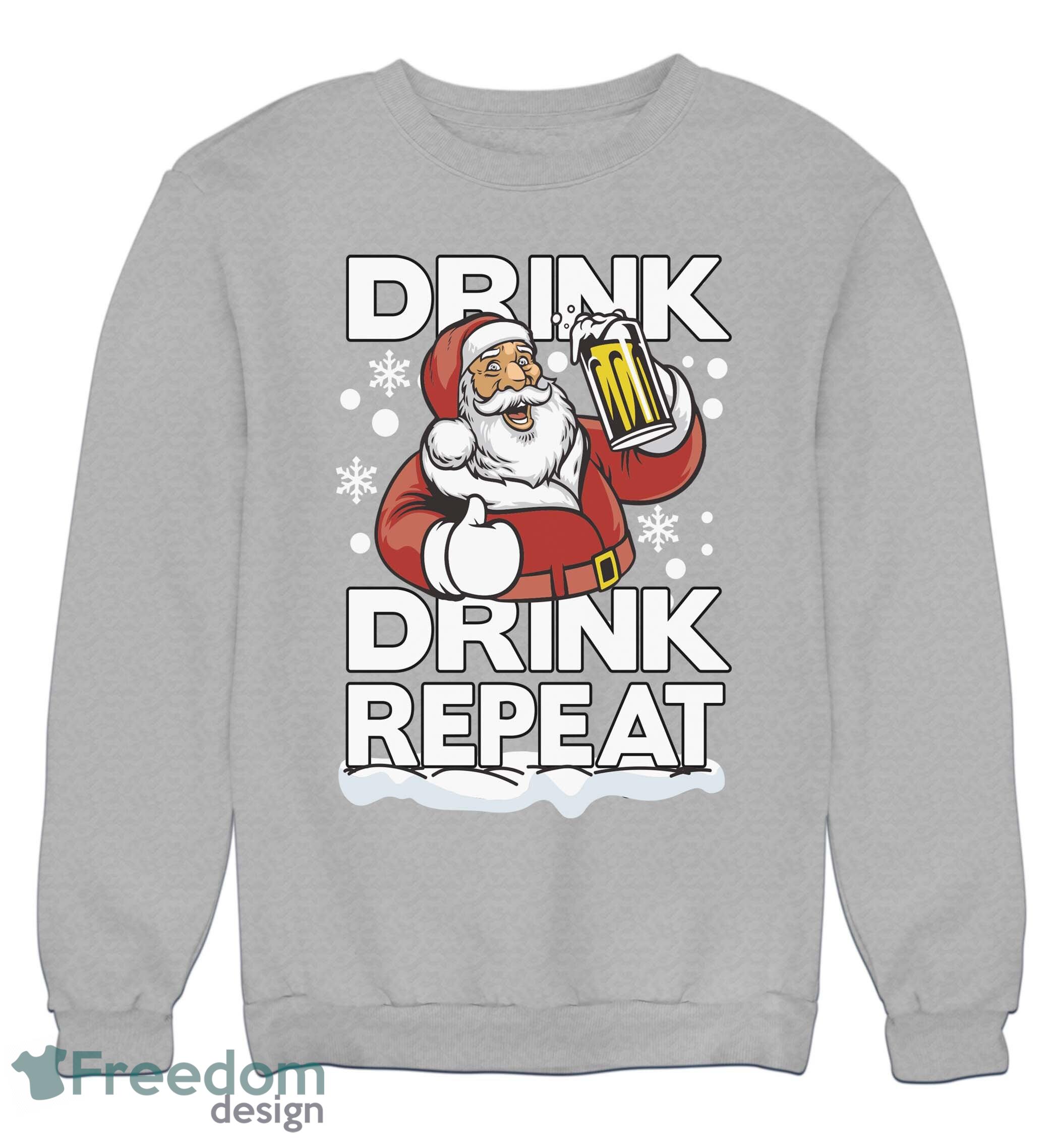 Santa Christmas Jumper Drink Drink Repeat Xmas Sweatshirt For Men And Women Gift For Christmas - Santa Christmas Jumper Drink Drink Repeat Xmas Sweatshirt Adults & Kids Gift Present_2 Santa Christmas Jumper Drink Drink Repeat Xmas Sweatshirt For Men And Women Gift For Christmas - Santa Christmas Jumper Drink Drink Repeat Xmas Sweatshirt Adults & Kids Gift Present_2
