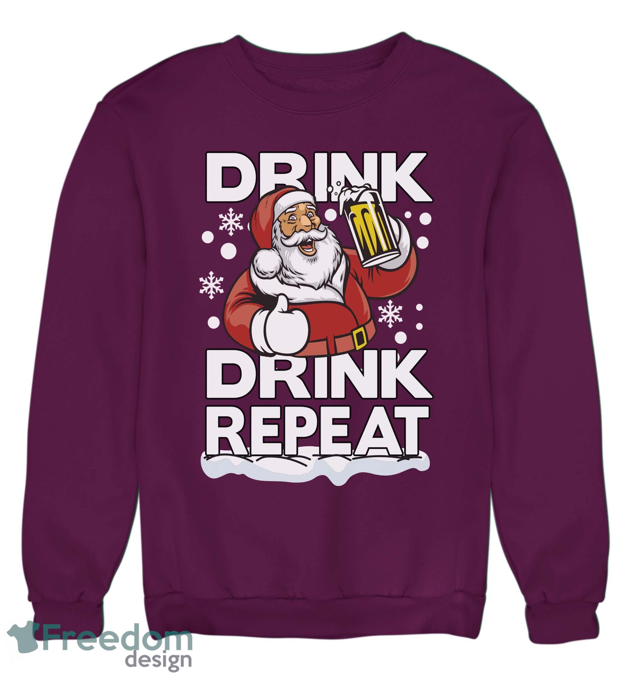 Santa Christmas Jumper Drink Drink Repeat Xmas Sweatshirt For Men And Women Gift For Christmas image Santa Christmas Jumper Drink Drink Repeat Xmas Sweatshirt For Men And Women Gift For Christmas - Santa Christmas Jumper Drink Drink Repeat Xmas Sweatshirt Adults & Kids Gift Present_4