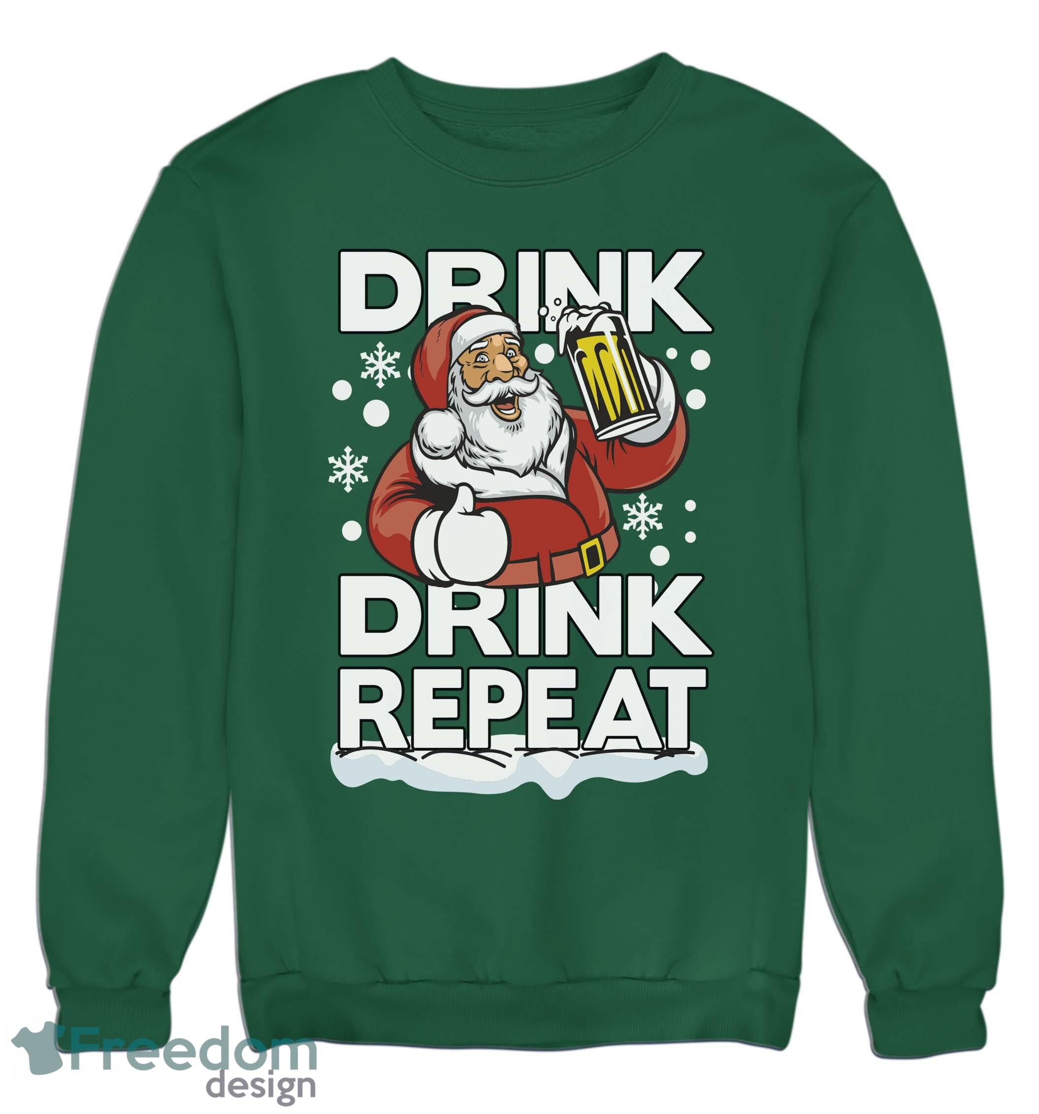 Santa Christmas Jumper Drink Drink Repeat Xmas Sweatshirt For Men And Women Gift For Christmas - Santa Christmas Jumper Drink Drink Repeat Xmas Sweatshirt Adults & Kids Gift Present_5 Santa Christmas Jumper Drink Drink Repeat Xmas Sweatshirt For Men And Women Gift For Christmas - Santa Christmas Jumper Drink Drink Repeat Xmas Sweatshirt Adults & Kids Gift Present_5