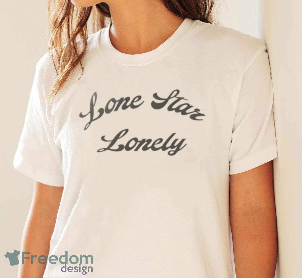 Lone Star Lonely Shirt - White Ladies T-Shirt