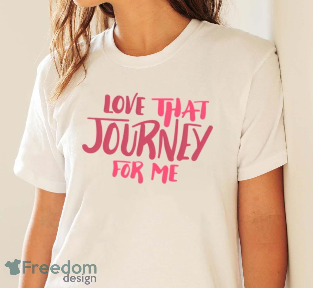 Love That Journey For Me Schitts Creek Alexis Rose Quote Shirt - White Ladies T-Shirt