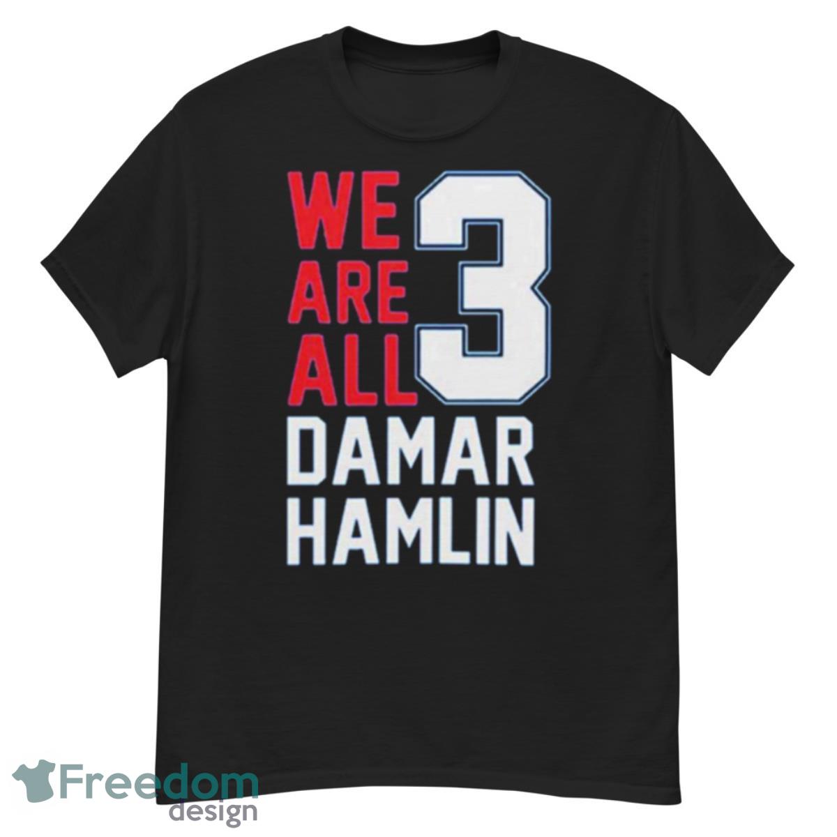 Damar Hamlin We Are All Damar Hamlin 3 Shirt - G500 Men’s Classic T-Shirt
