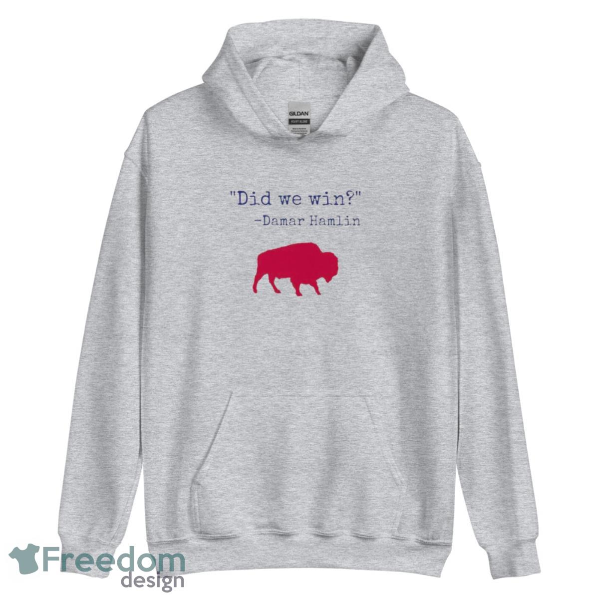 Did We Win Damar Hamlin Shirt Buffalo Bills - Freedomdesign