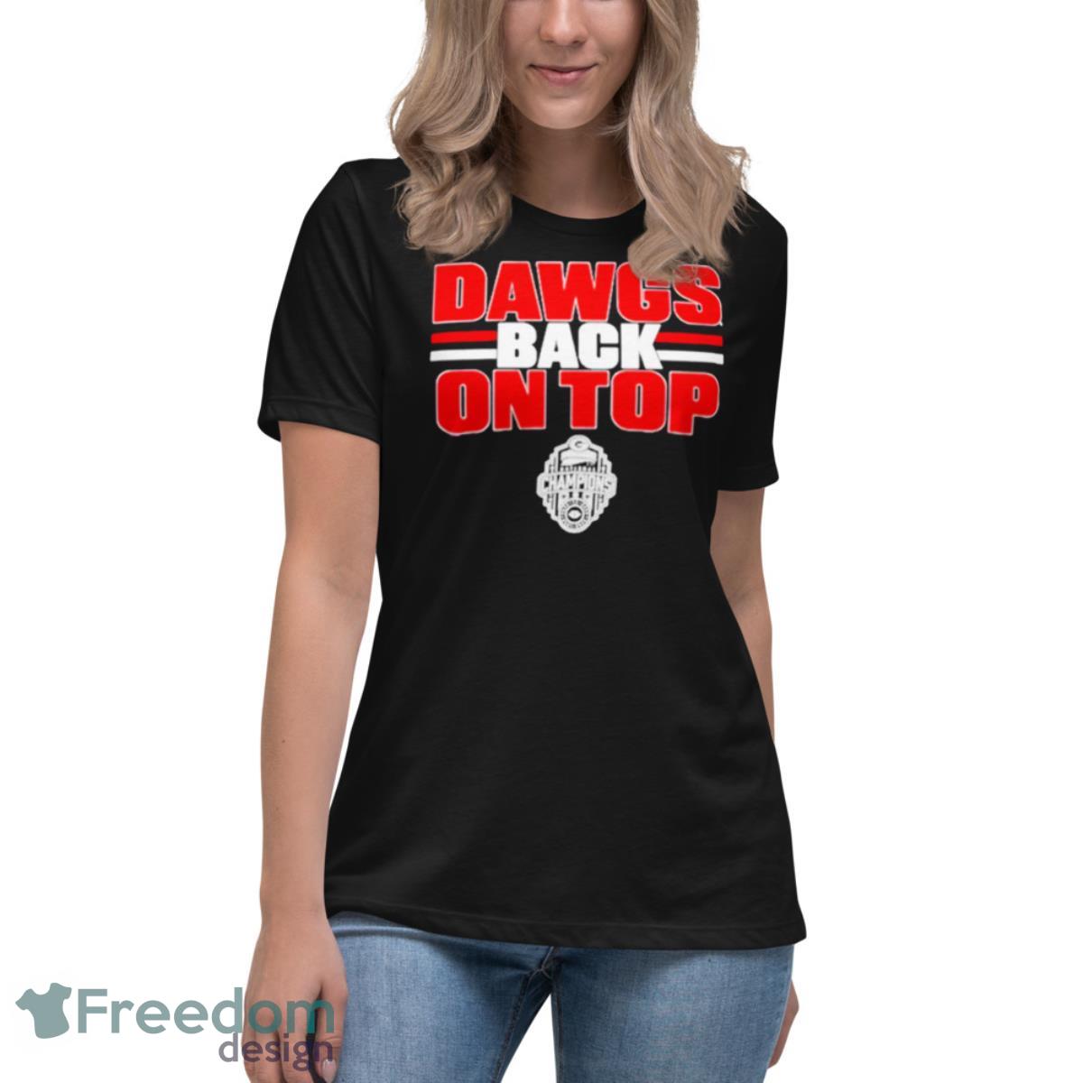 Georgia Football Dawgs Back On Top Shirt - Womens Relaxed Short Sleeve Jersey Tee Georgia Football Dawgs Back On Top Shirt - Womens Relaxed Short Sleeve Jersey Tee