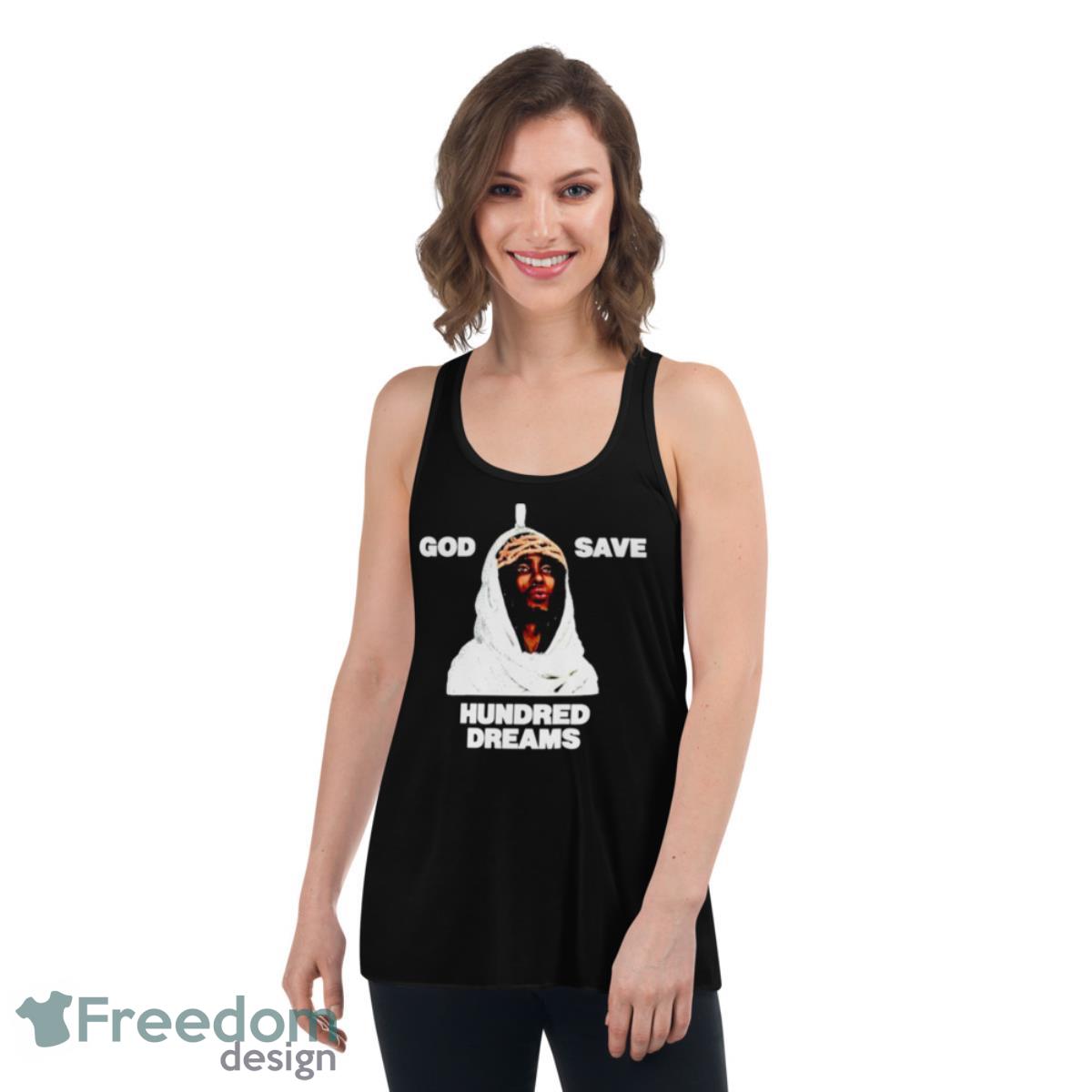 God save hundred dreams shirt - Womens Flowy Racerback Tank God save hundred dreams shirt - Womens Flowy Racerback Tank