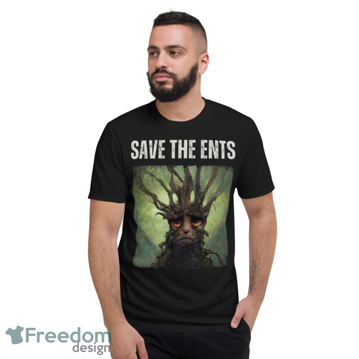 Save The Ents Sad Ent Fantasy Funny shirt