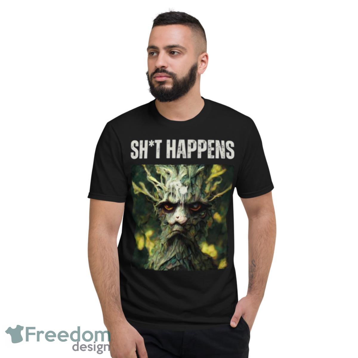 Sht Happens Angry Ent The Rings Of Power shirt