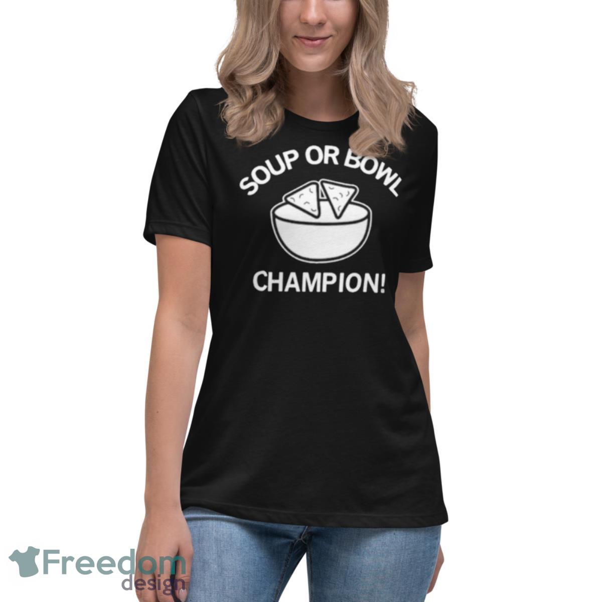 Soup or bowl Champion shirt
