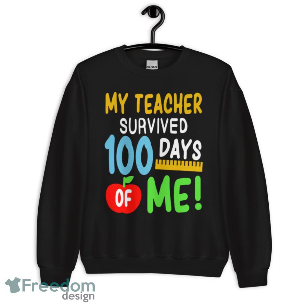 100th Day Of SchoolMY Teacher Survived 100 Days Of Me Funny Shirt Product Photo 3 100th Day Of SchoolMY Teacher Survived 100 Days Of Me Funny Shirt Product Photo 3