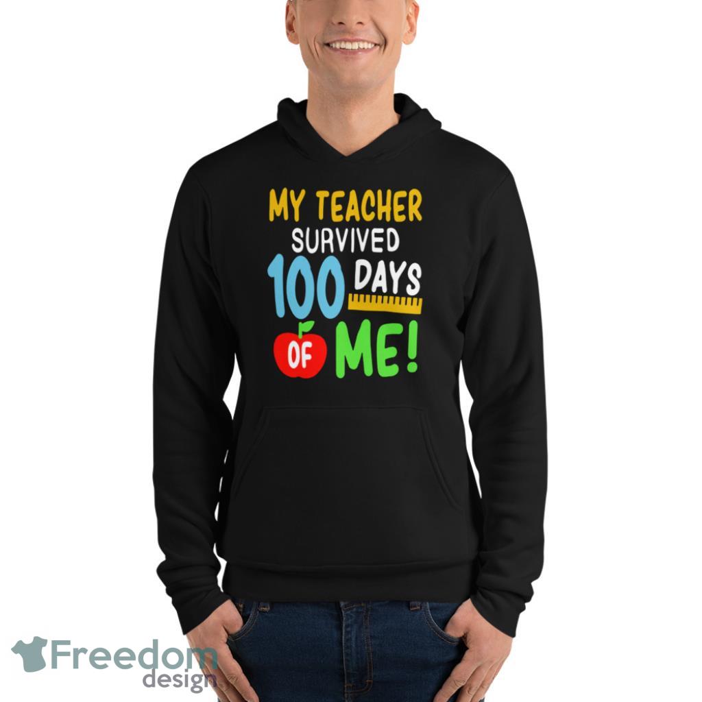 100th Day Of SchoolMY Teacher Survived 100 Days Of Me Funny Shirt Product Photo 10 100th Day Of SchoolMY Teacher Survived 100 Days Of Me Funny Shirt Product Photo 10