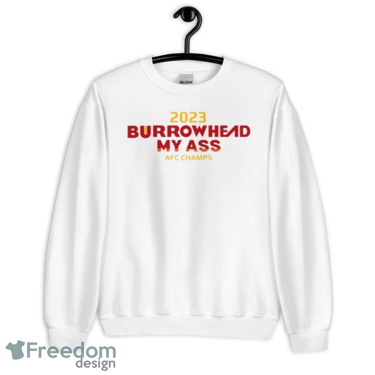 Burrowhead My Ass 2023 AFC Championship Travis Kelce Quote Kansas City Chiefs Shirt - Unisex Heavy Blend Crewneck Sweatshirt