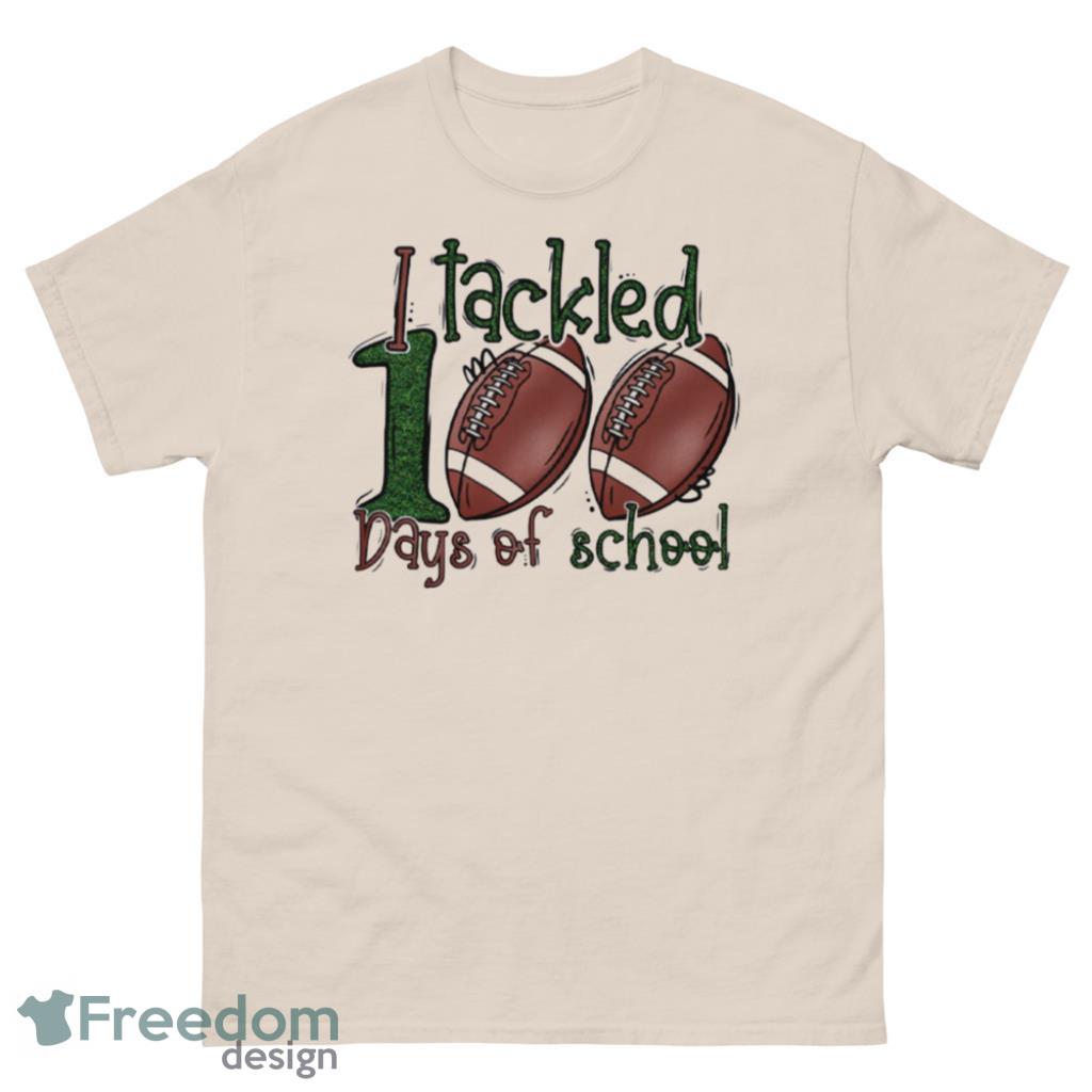 I Tackled 100 Days Of School T-Shirt Product Photo 2