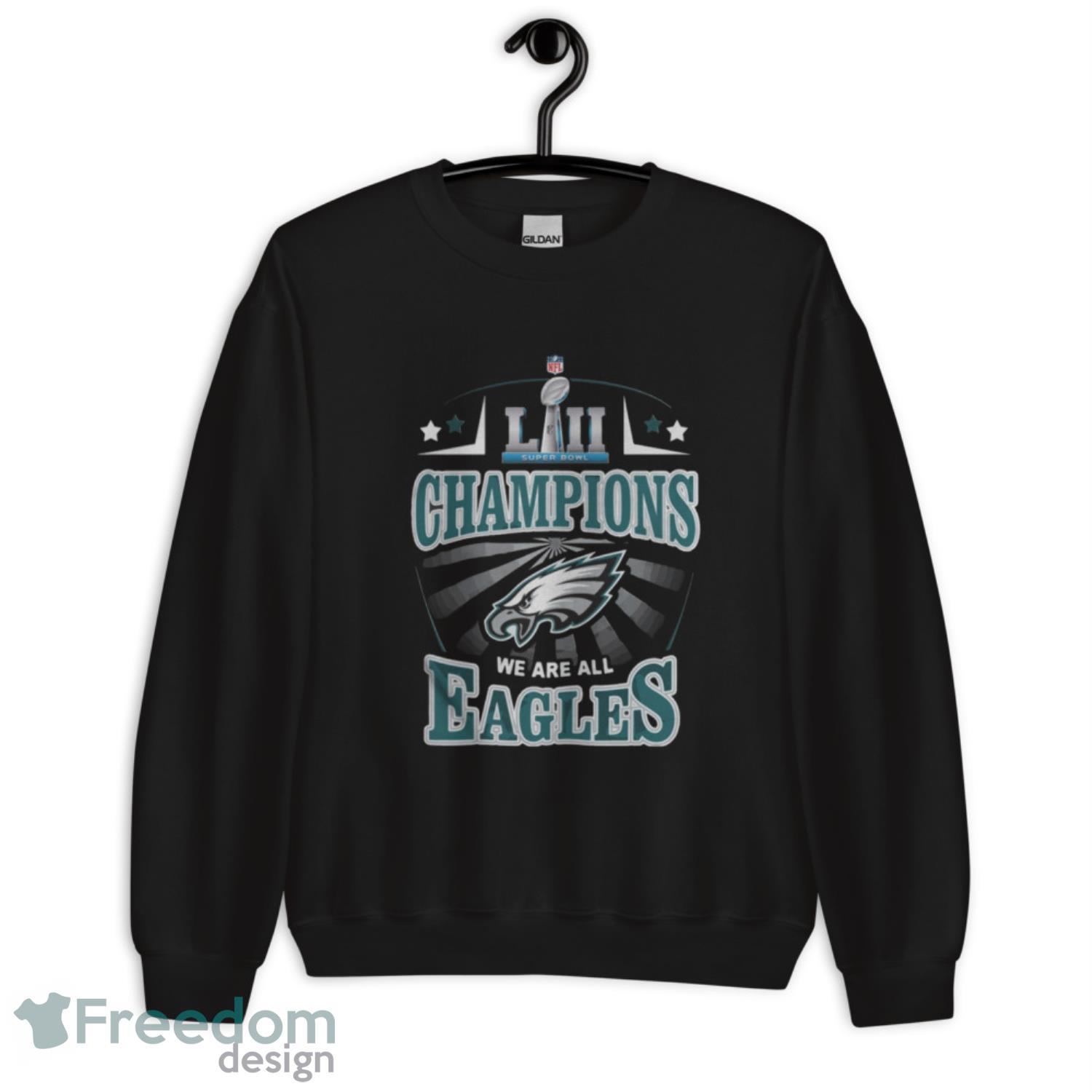 Philadelphia Eagles champions Super Bowl LII We Are All Eagles shirt -  Freedomdesign