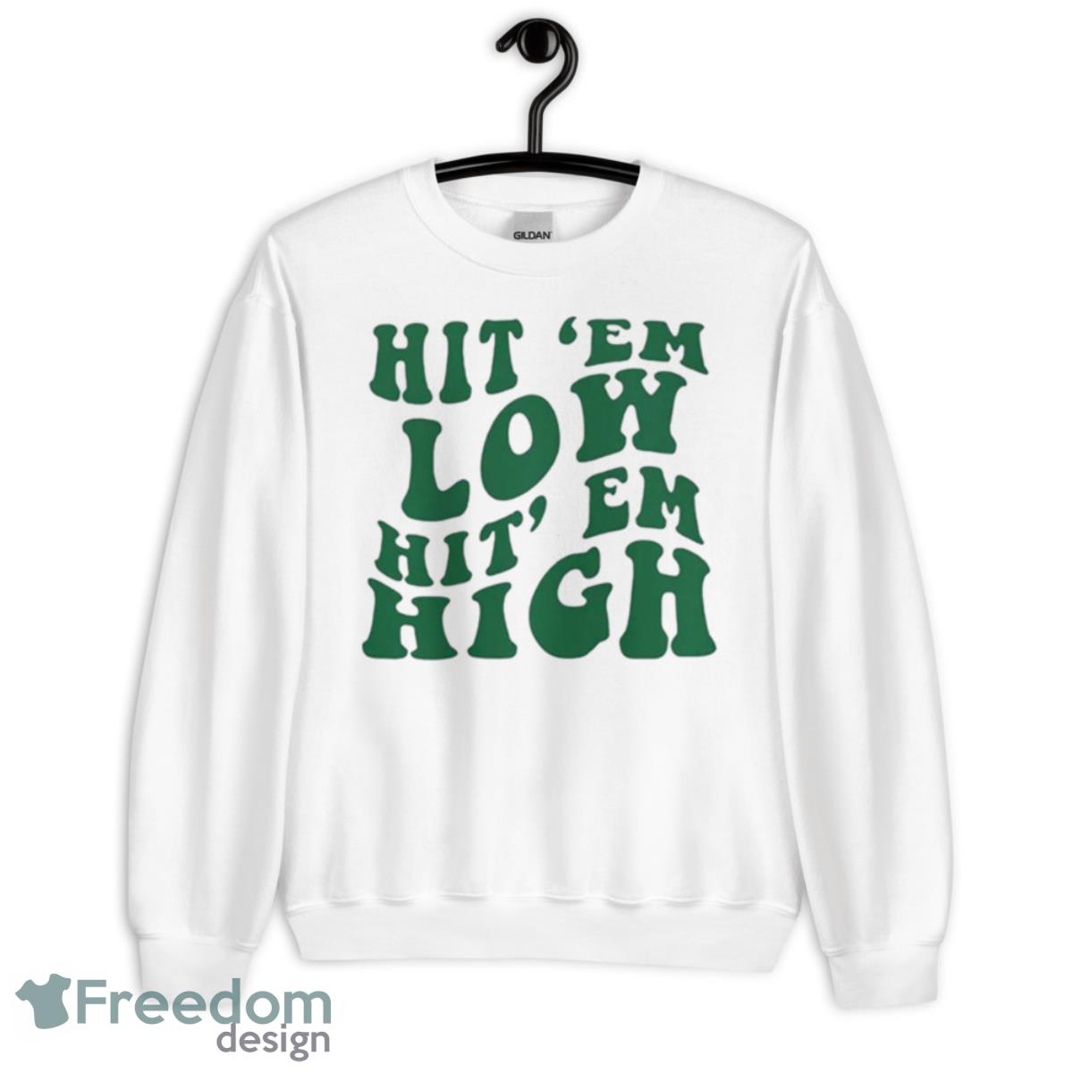Philadelphia Eagles Hit Em Low Hit Em High Shirt - Unisex Heavy Blend Crewneck Sweatshirt
