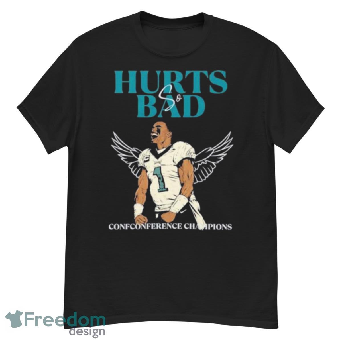 Philadelphia Eagles Hurts So Bad Conf Conference Champions Shirt - G500 Men’s Classic T-Shirt