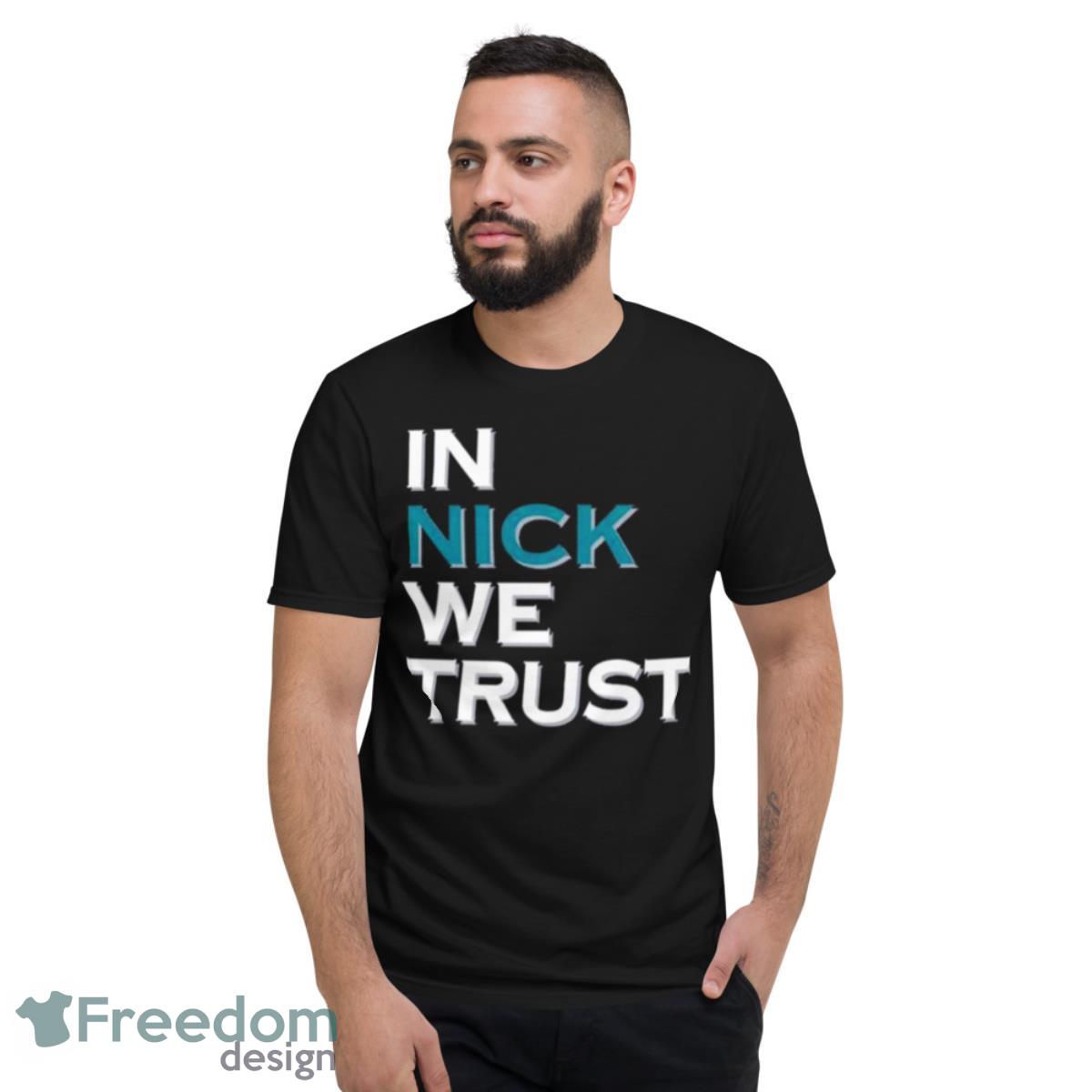 Philadelphia Eagles In Nick We Trust Shirt - Short Sleeve T-Shirt