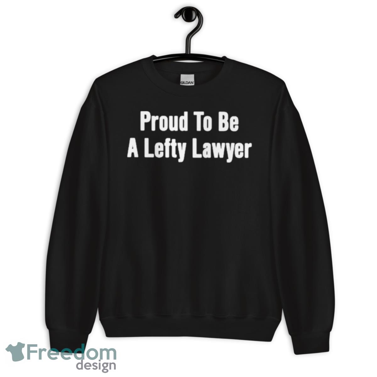 Proud To Be Lefty Lawyer Shirt image Proud To Be Lefty Lawyer Shirt - Unisex Crewneck Sweatshirt