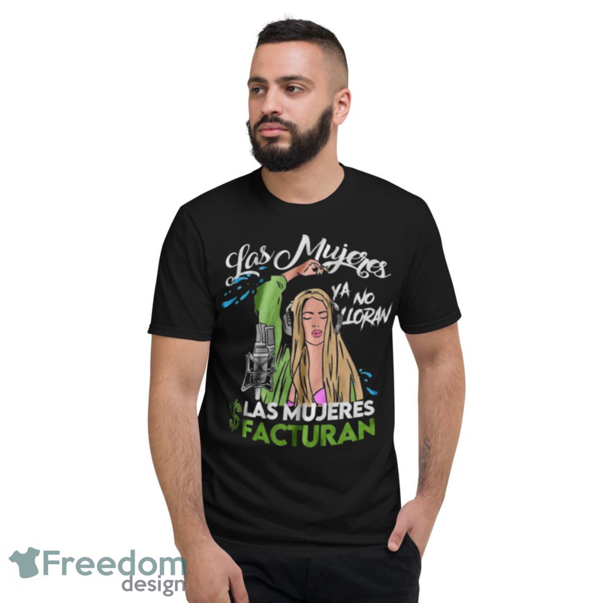 Shakira Song Women No Longer Cry Las Mujeres Ya No Lloran Shirt - Short Sleeve T-Shirt