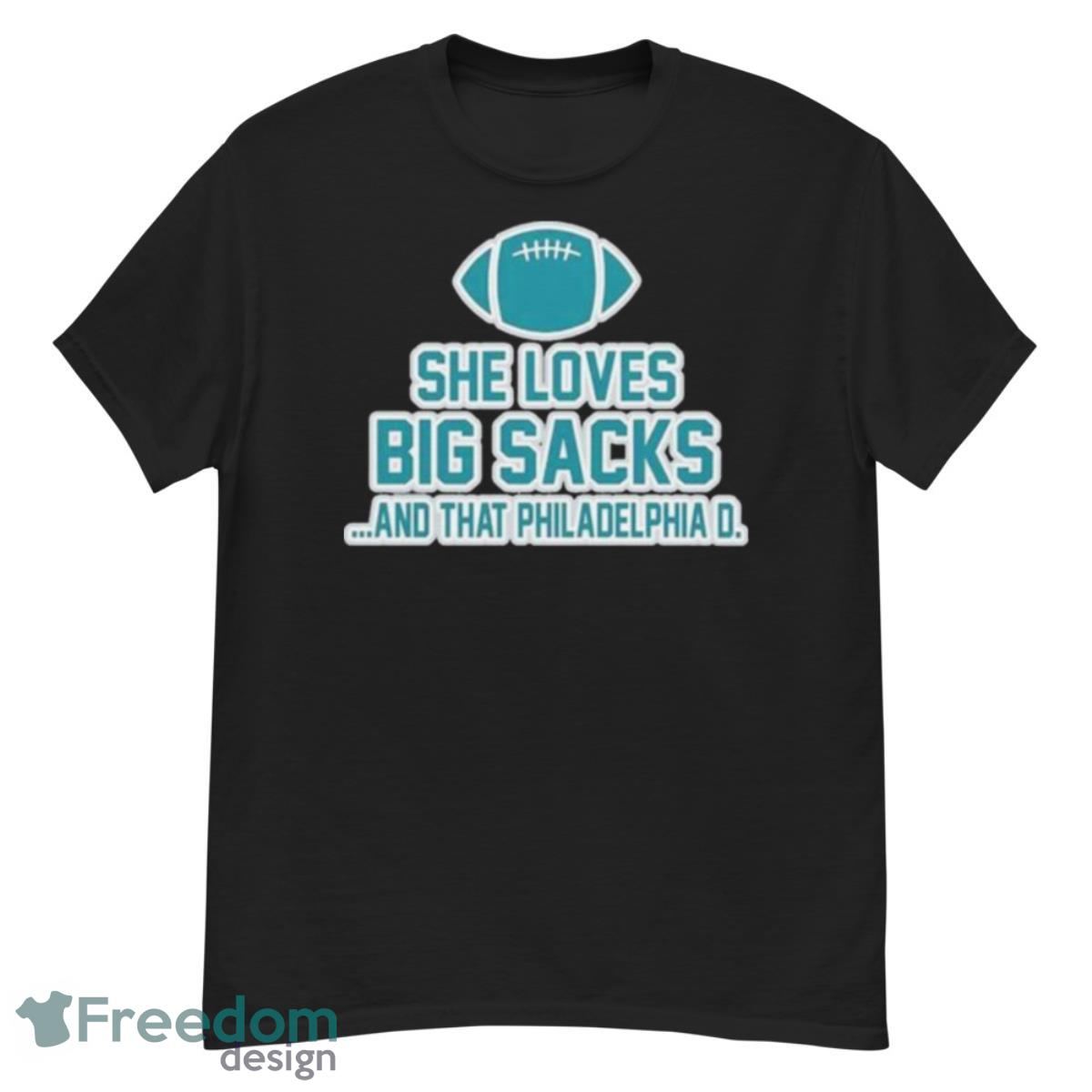 She Loves Big Sacks And That Philadelphia D Shirt - G500 Men’s Classic T-Shirt