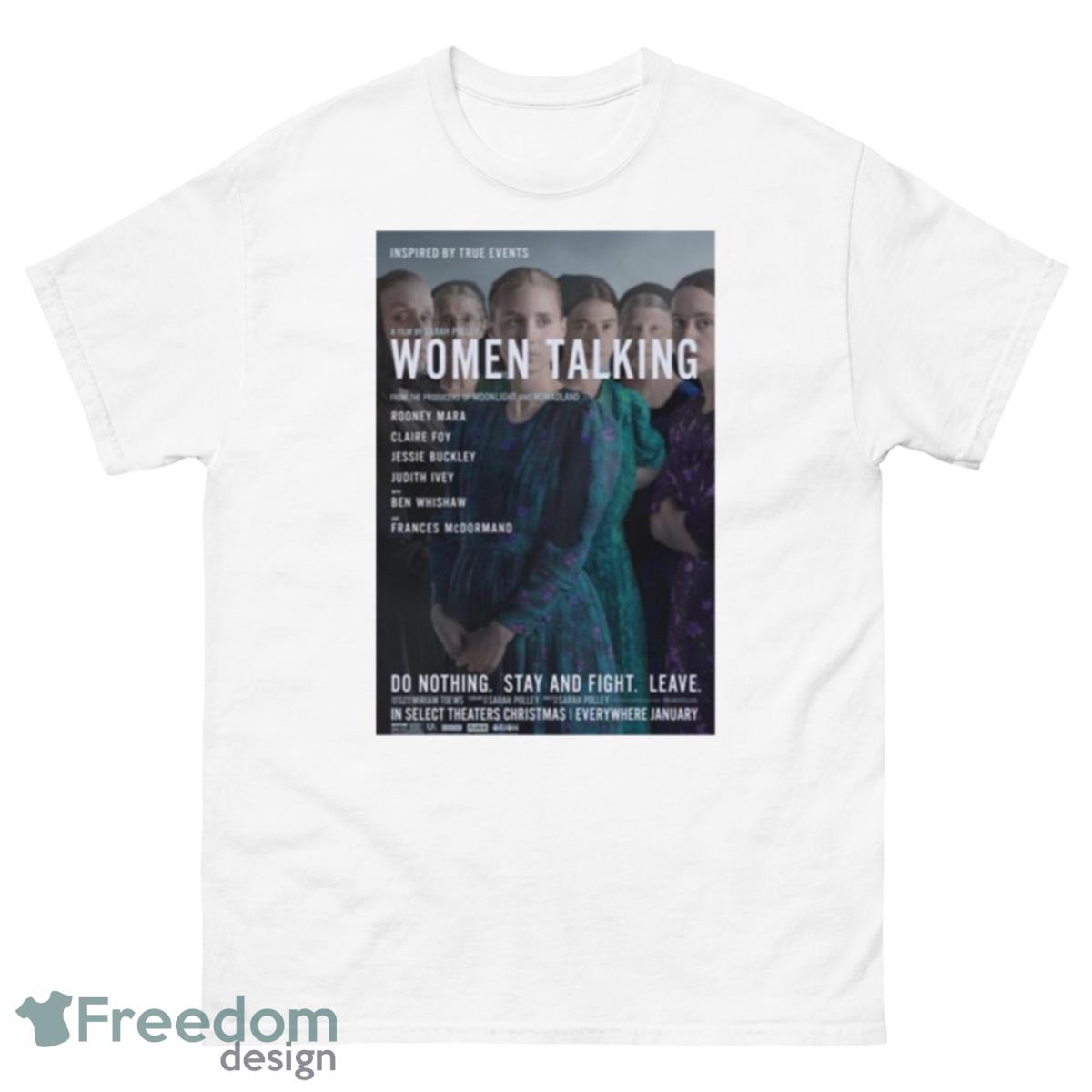 Stay And Fight Women Talking Movie Shirt - 500 Men’s Classic Tee Gildan