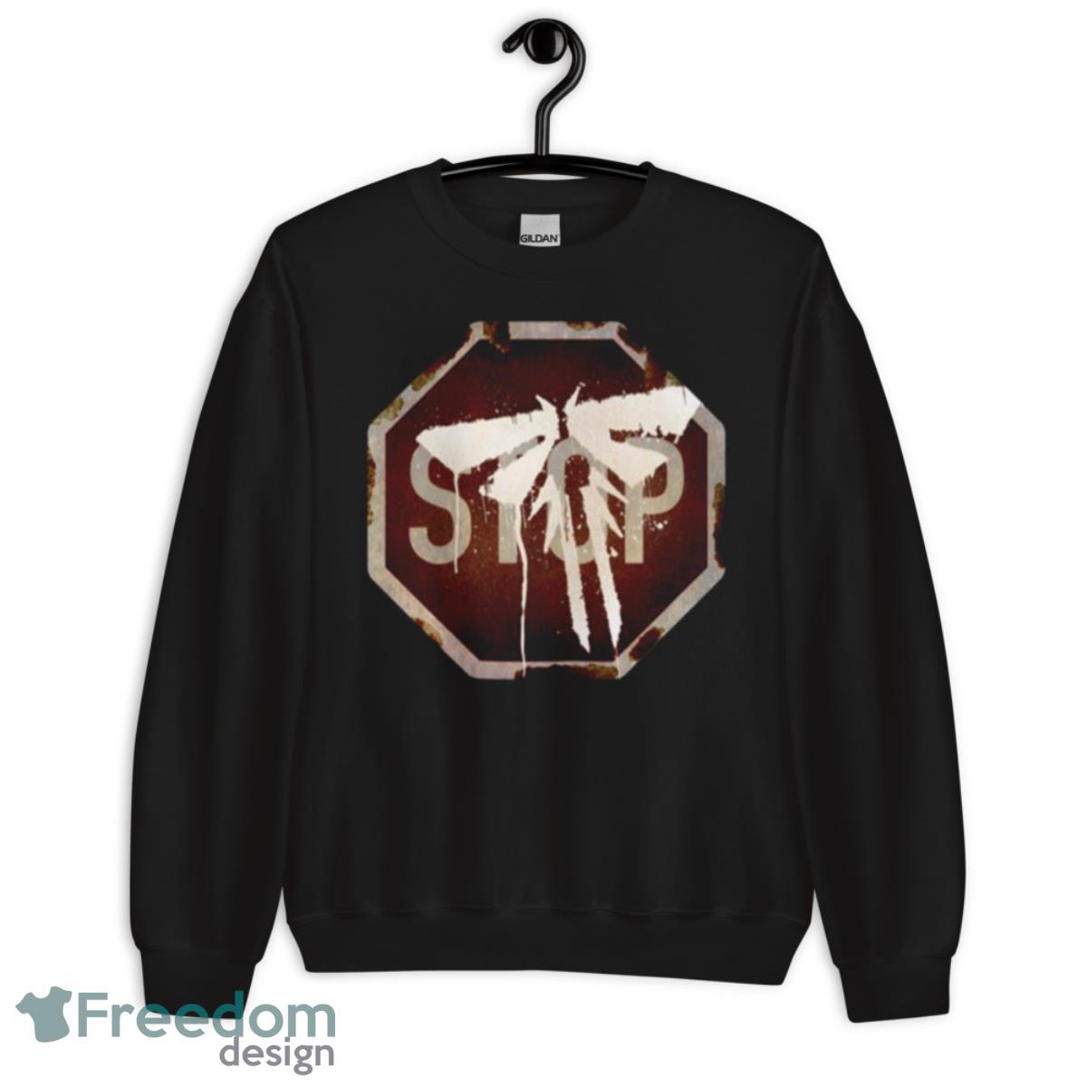 Stop Sign Tlou Tv Series The Last Of Us Shirt - Freedomdesign