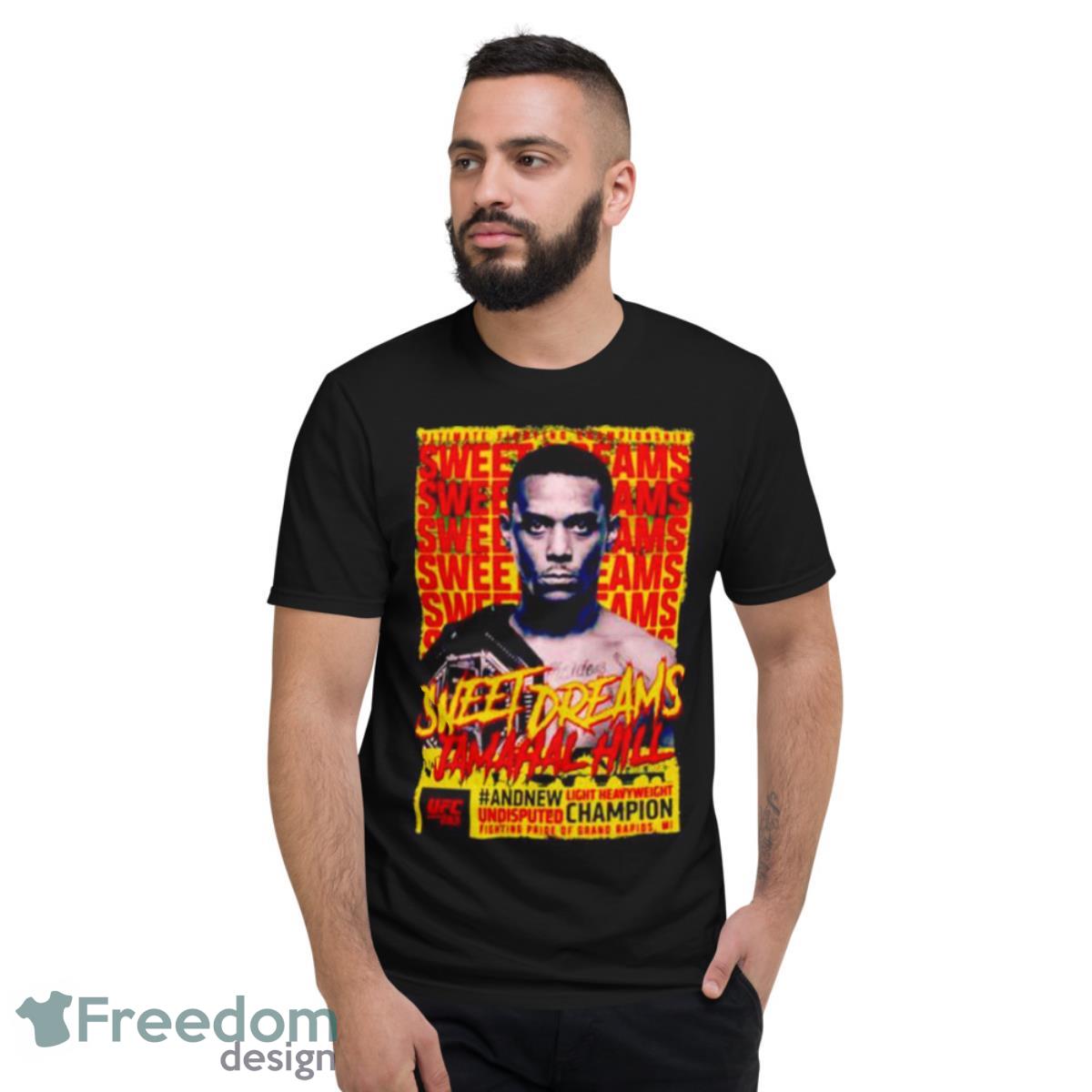 Sweet Dreams Jamahal Hill UFC 283 Champion Shirt - Short Sleeve T-Shirt