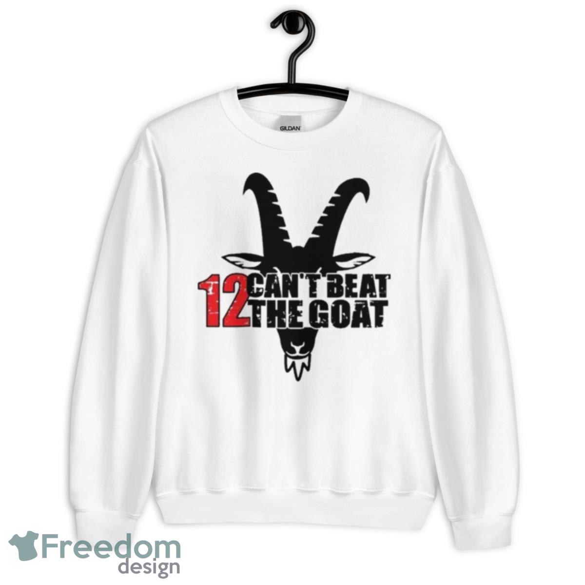 Tampa Bay Buccaneers Tom Brady 12 Can’t Beat The GoaShirt - Unisex Heavy Blend Crewneck Sweatshirt