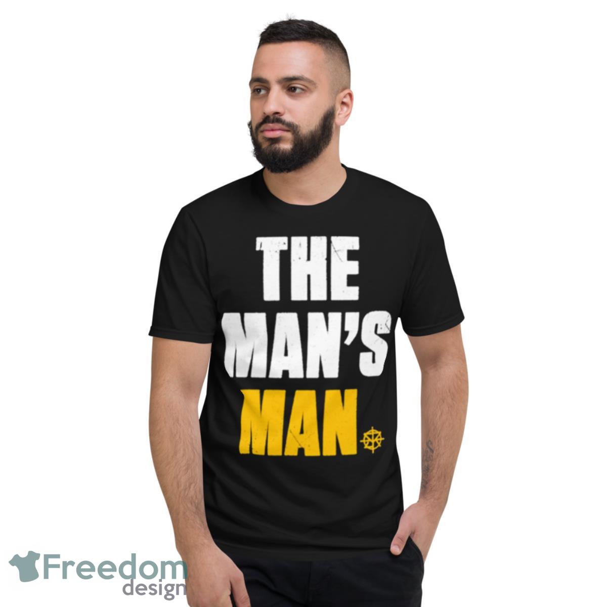 The Man’s Man Shirt - Short Sleeve T-Shirt