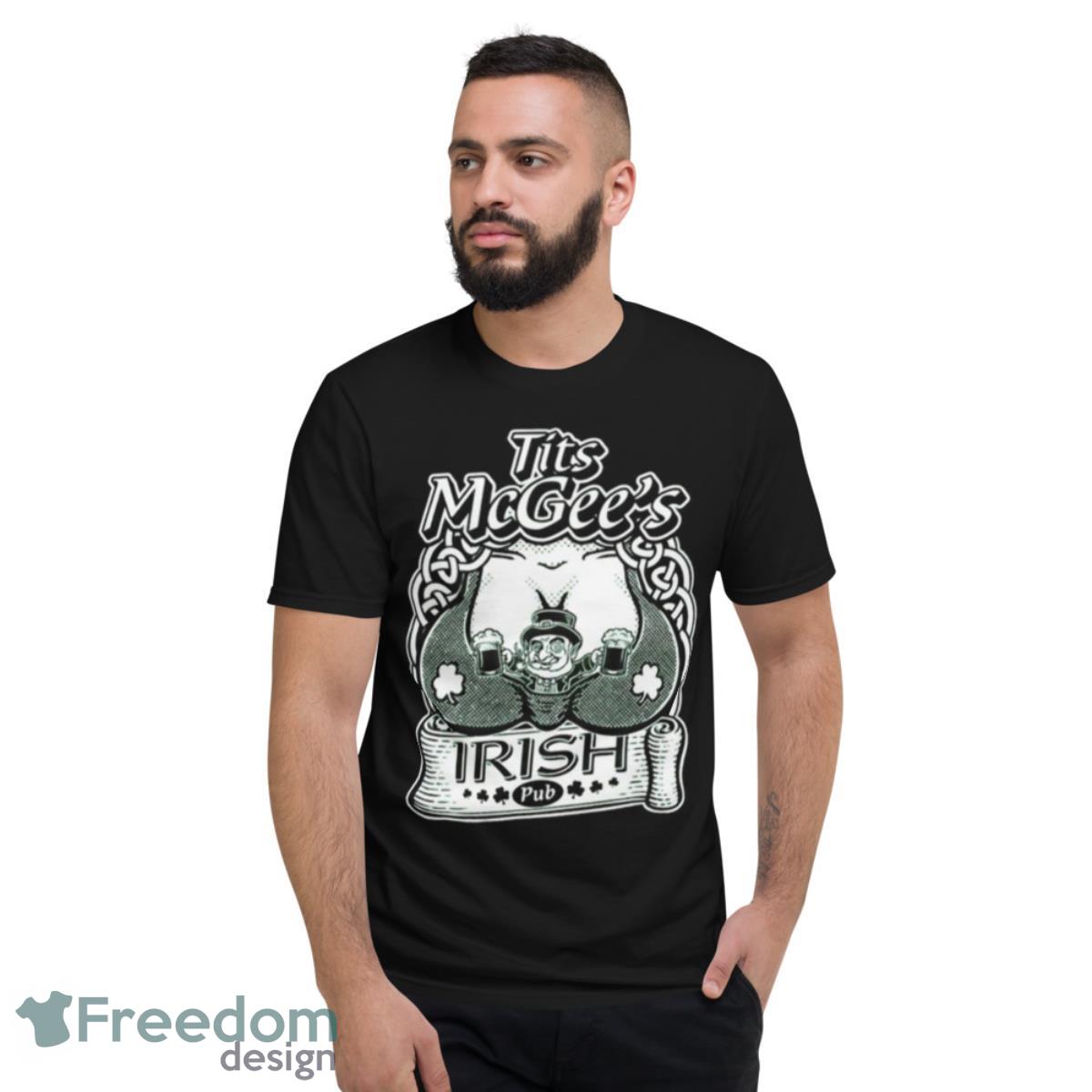 Tits Mcgee Irish Pub Shirt - Short Sleeve T-Shirt