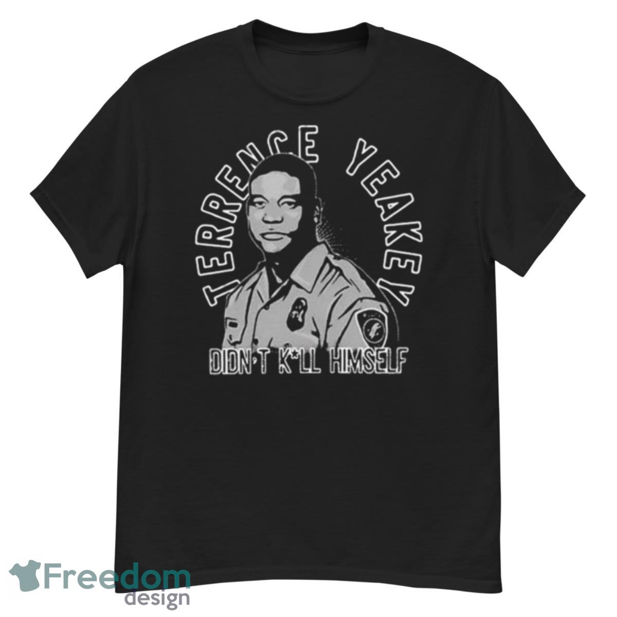 Tower Gang Jose Terrence Yeakey Didn’t Kill Himself Shirt - G500 Men’s Classic T-Shirt