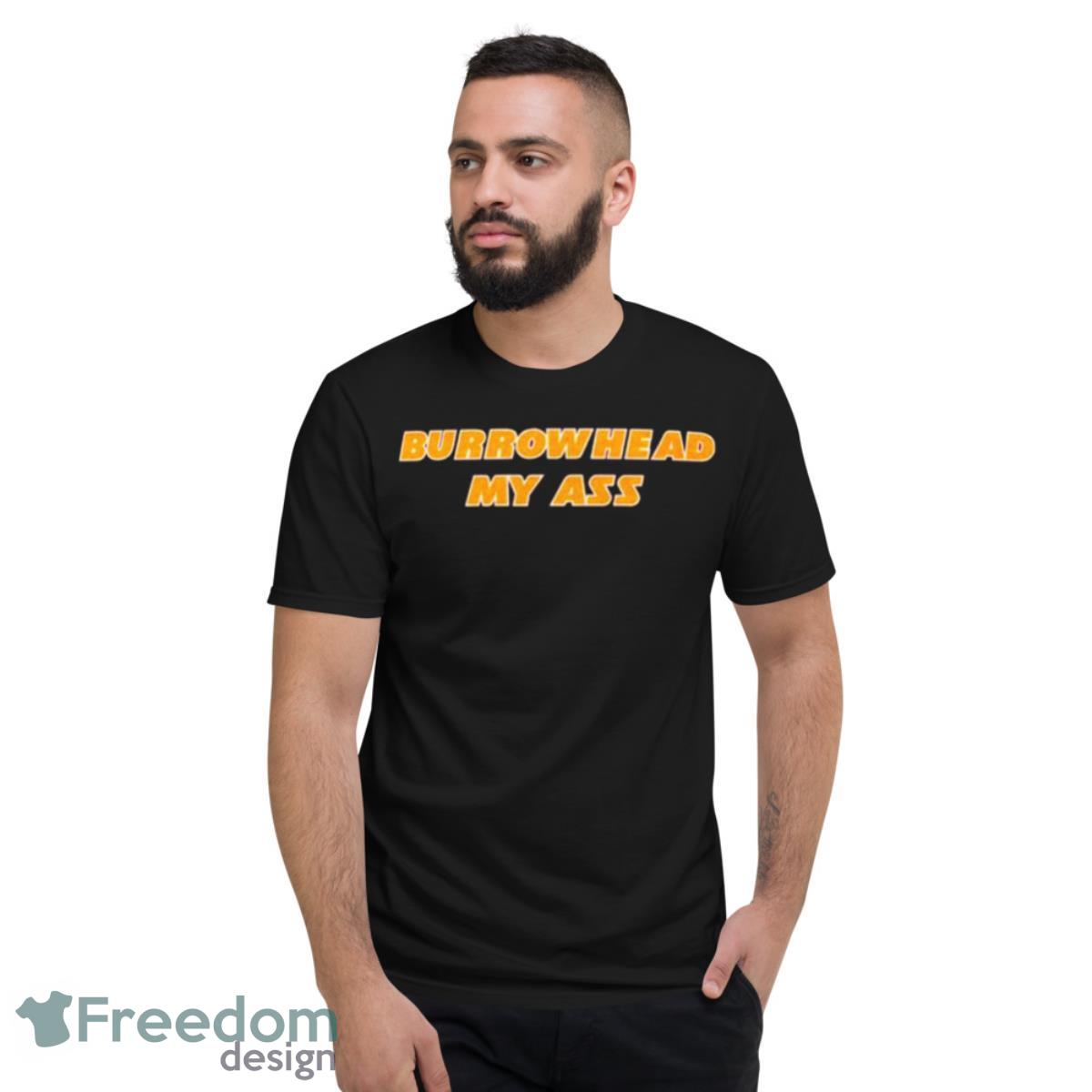 Travis Kelce Burrowhead My Ass Shirt - Short Sleeve T-Shirt