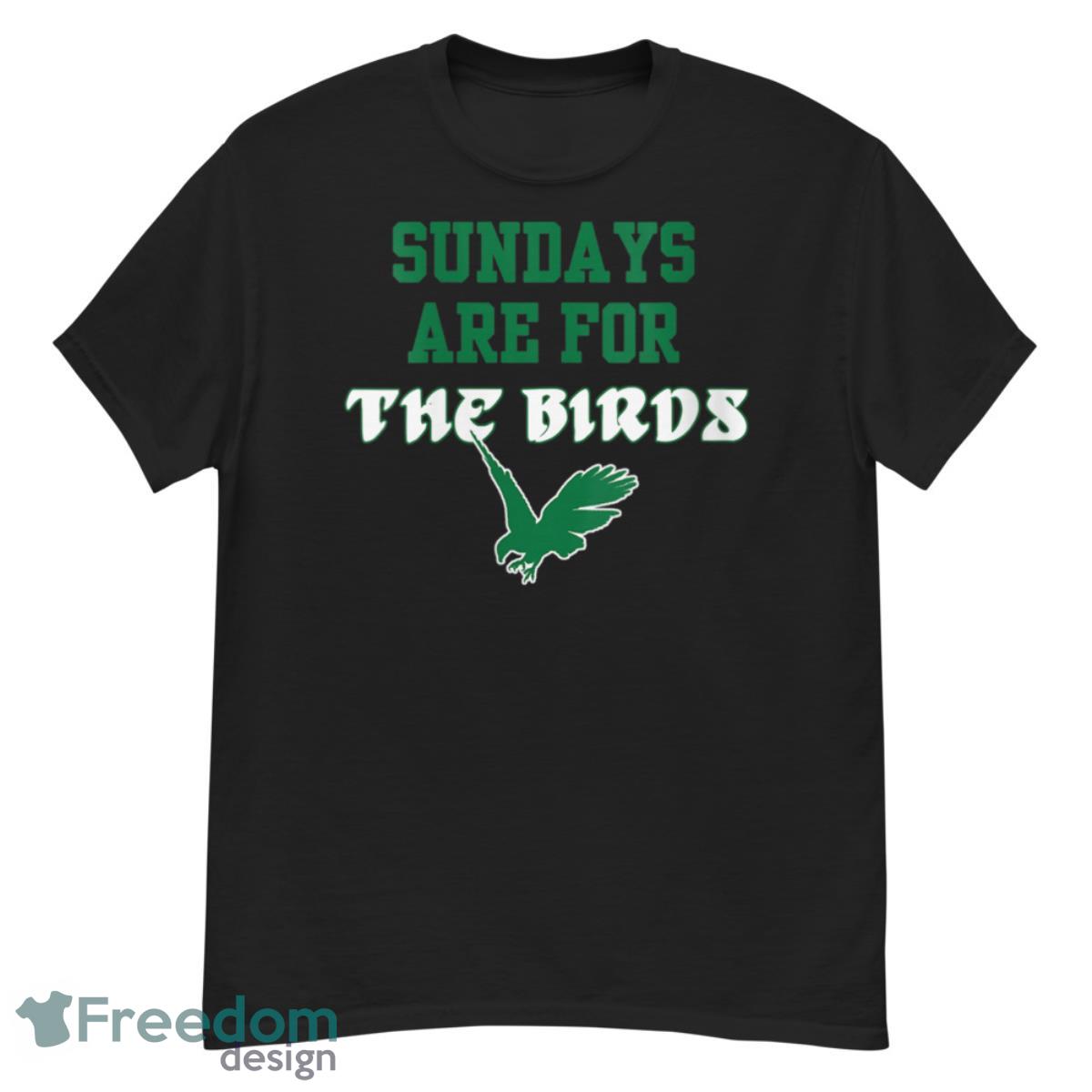 Womens Sundays Are For The Birds Shirt - G500 Men’s Classic T-Shirt