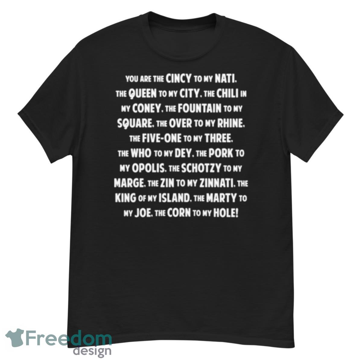 You’re The Cincy To My Nati Cincinnati Idioms Shirt - G500 Men’s Classic T-Shirt