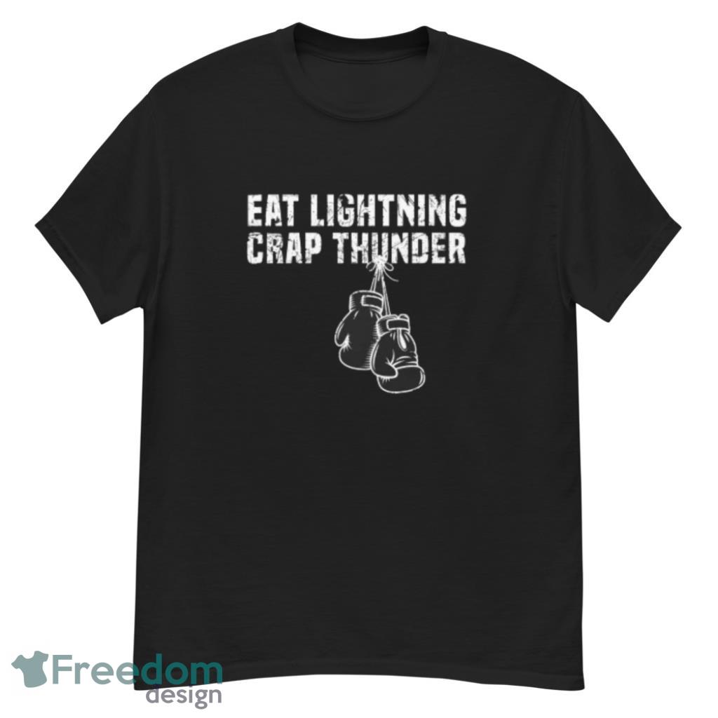 Eat Lightning Crap Thunder Dark T- Shirt Product Photo 1