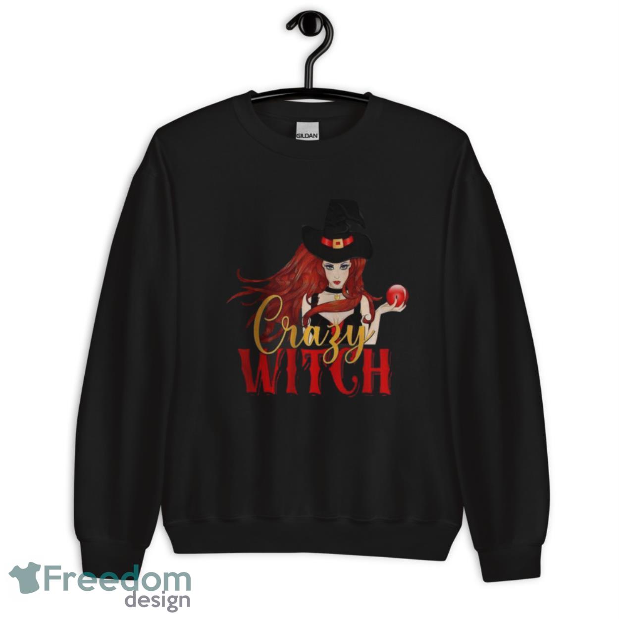 Crazy Witch Shirt - Unisex Crewneck Sweatshirt Crazy Witch Shirt - Unisex Crewneck Sweatshirt