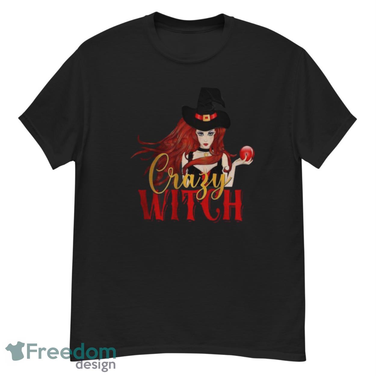Crazy Witch Shirt - G500 Men’s Classic T-Shirt Crazy Witch Shirt - G500 Men’s Classic T-Shirt