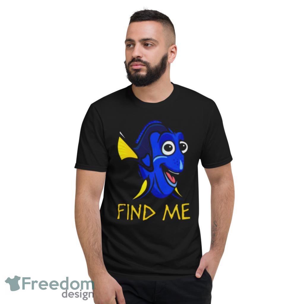 Dory Find Me  T-Shirt Product Photo 2
