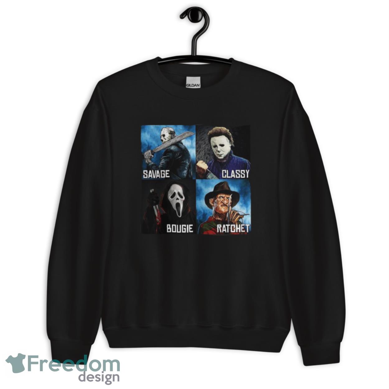 Horror Movies Characters Savage Classy Bougie Ratchet Shirt - Unisex Crewneck Sweatshirt Horror Movies Characters Savage Classy Bougie Ratchet Shirt - Unisex Crewneck Sweatshirt