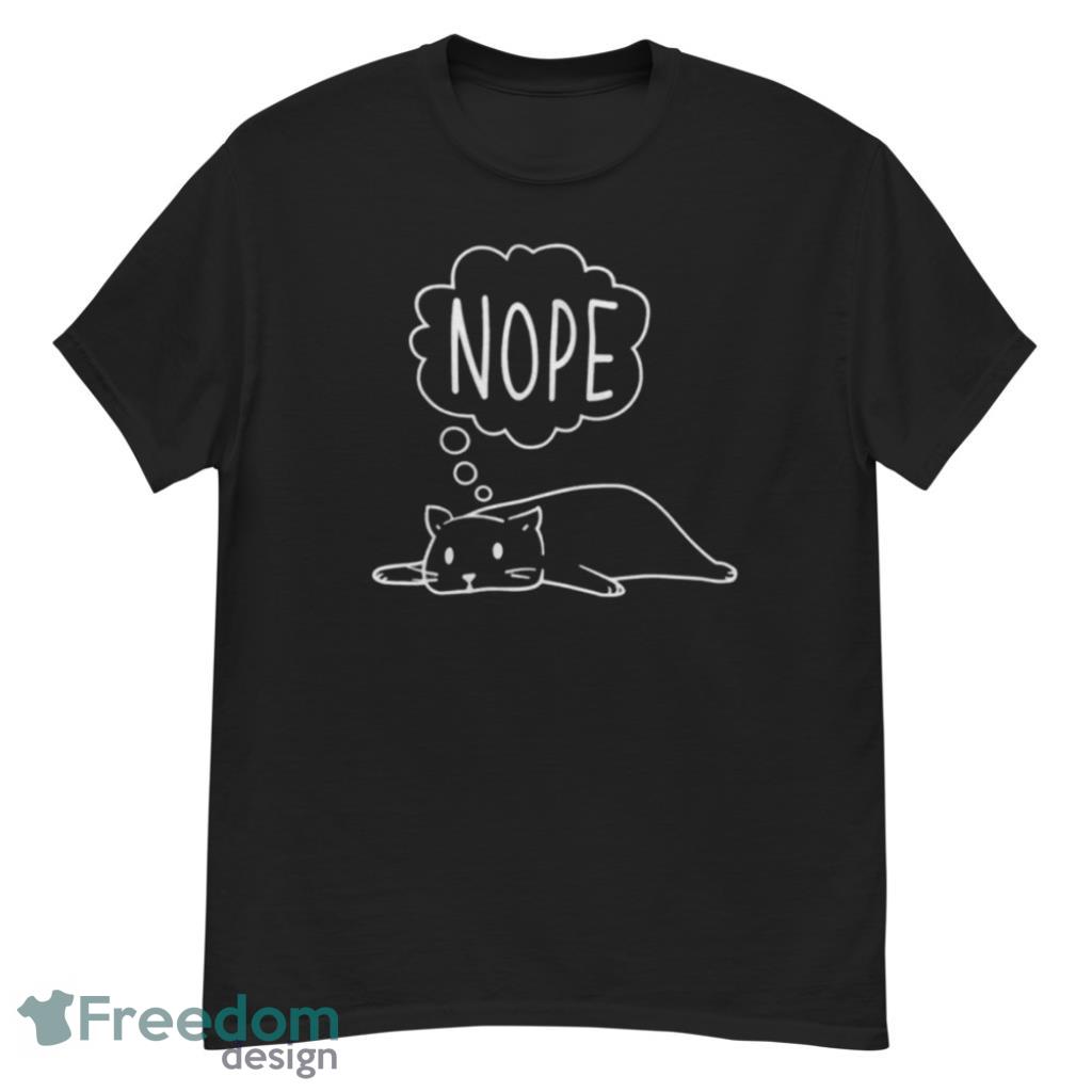 Lazy Cat Nope T-Shirt Product Photo 1