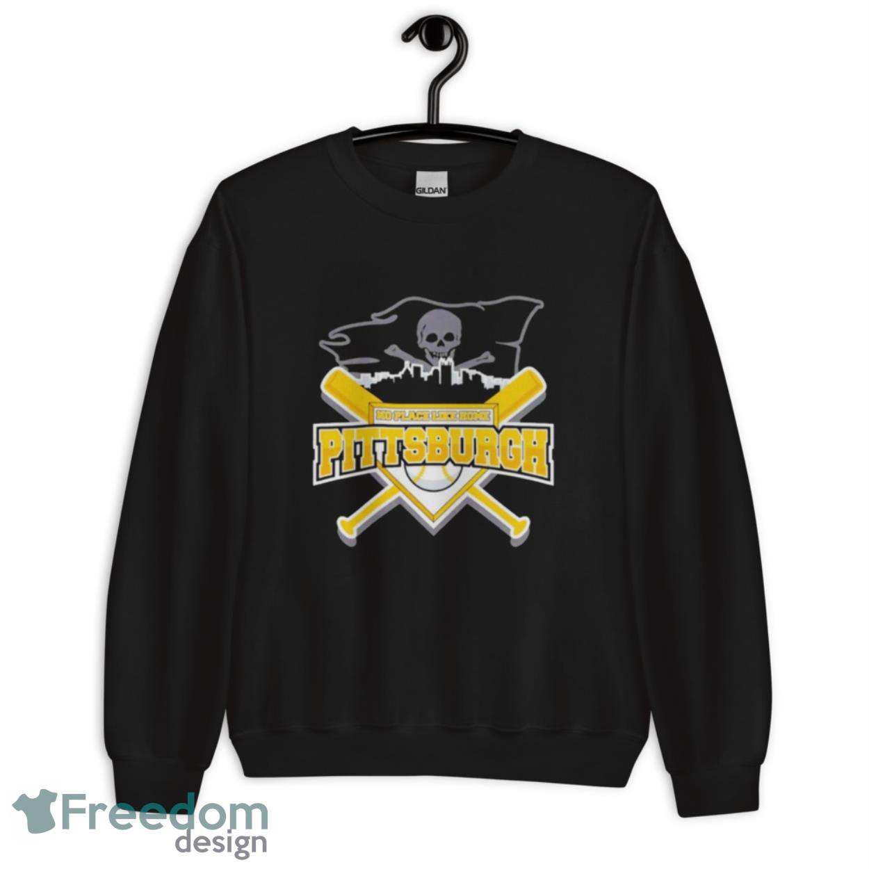 No Place Like Home Pittsburgh Pirates Baseball Shirt Product Photo 3 No Place Like Home Pittsburgh Pirates Baseball Shirt Product Photo 3