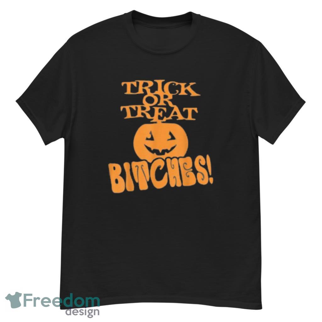 Trick Or Treat Bitches Halloween Scary Costume Halloween T-Shirt Product Photo 1