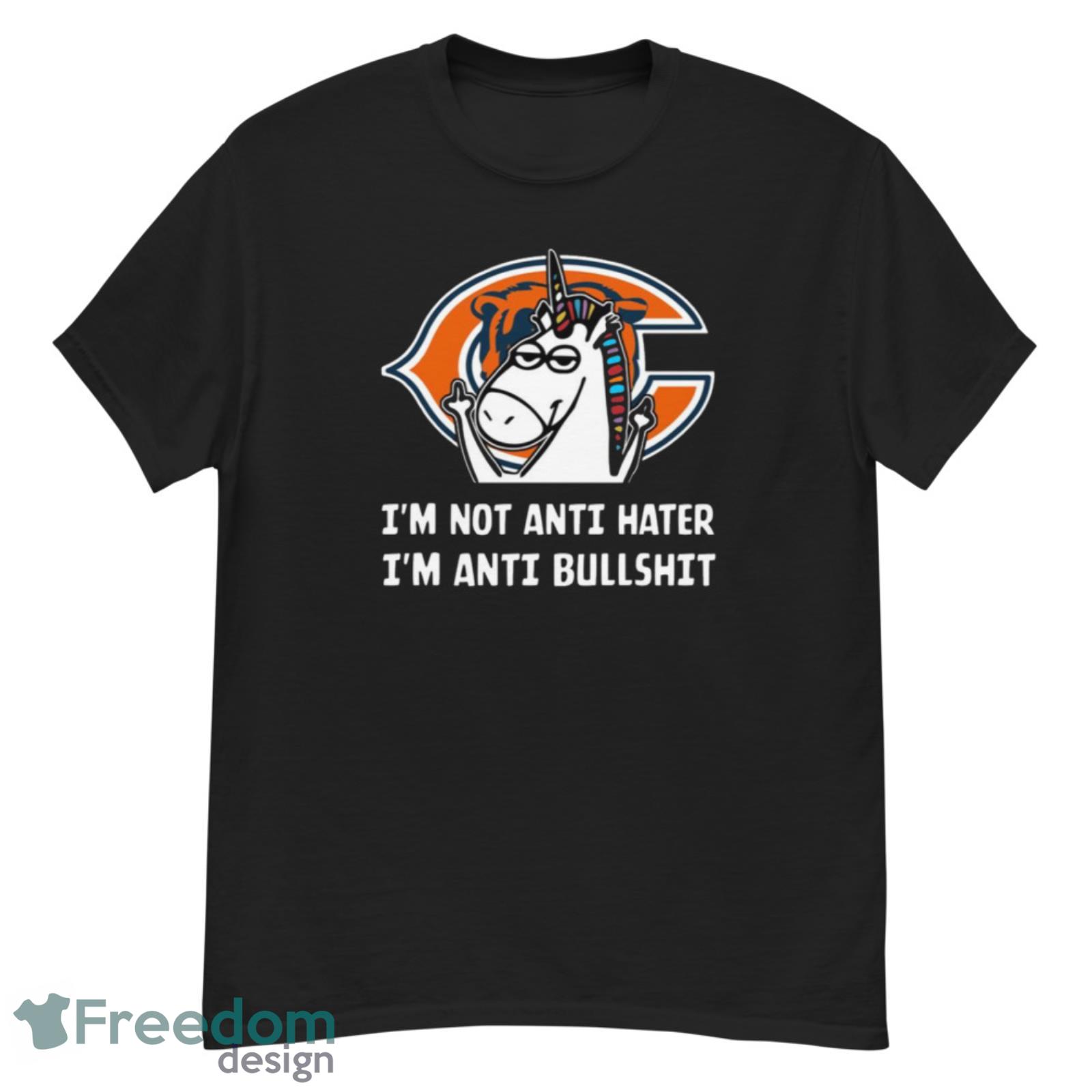 Chicago Bears NFL Football Unicorn I'm Not Anti Hater I'm Anti