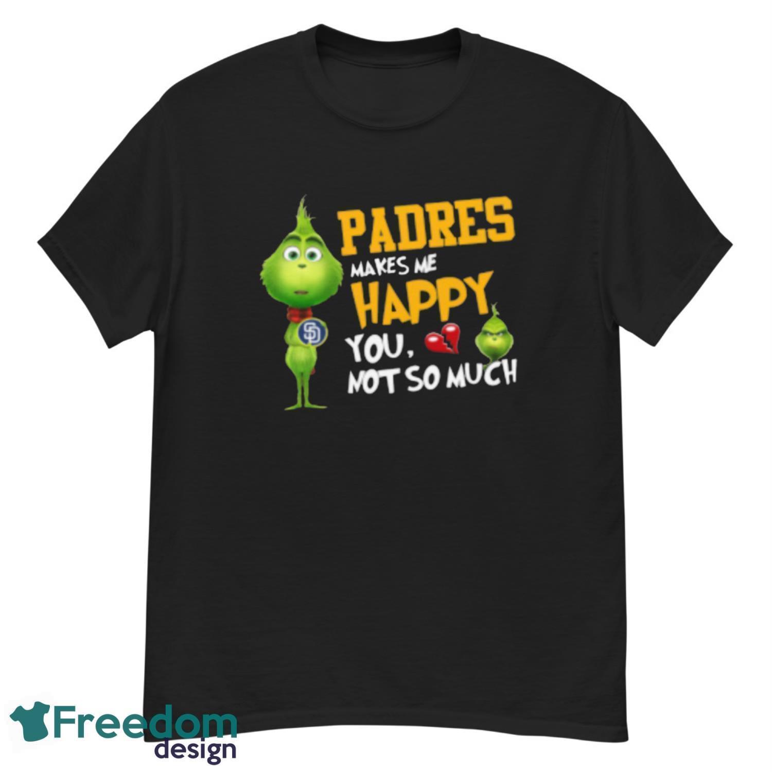 MLB San Diego Padres Makes Me Happy You Not So Much Grinch Baseball Sports  T-Shirt - Freedomdesign