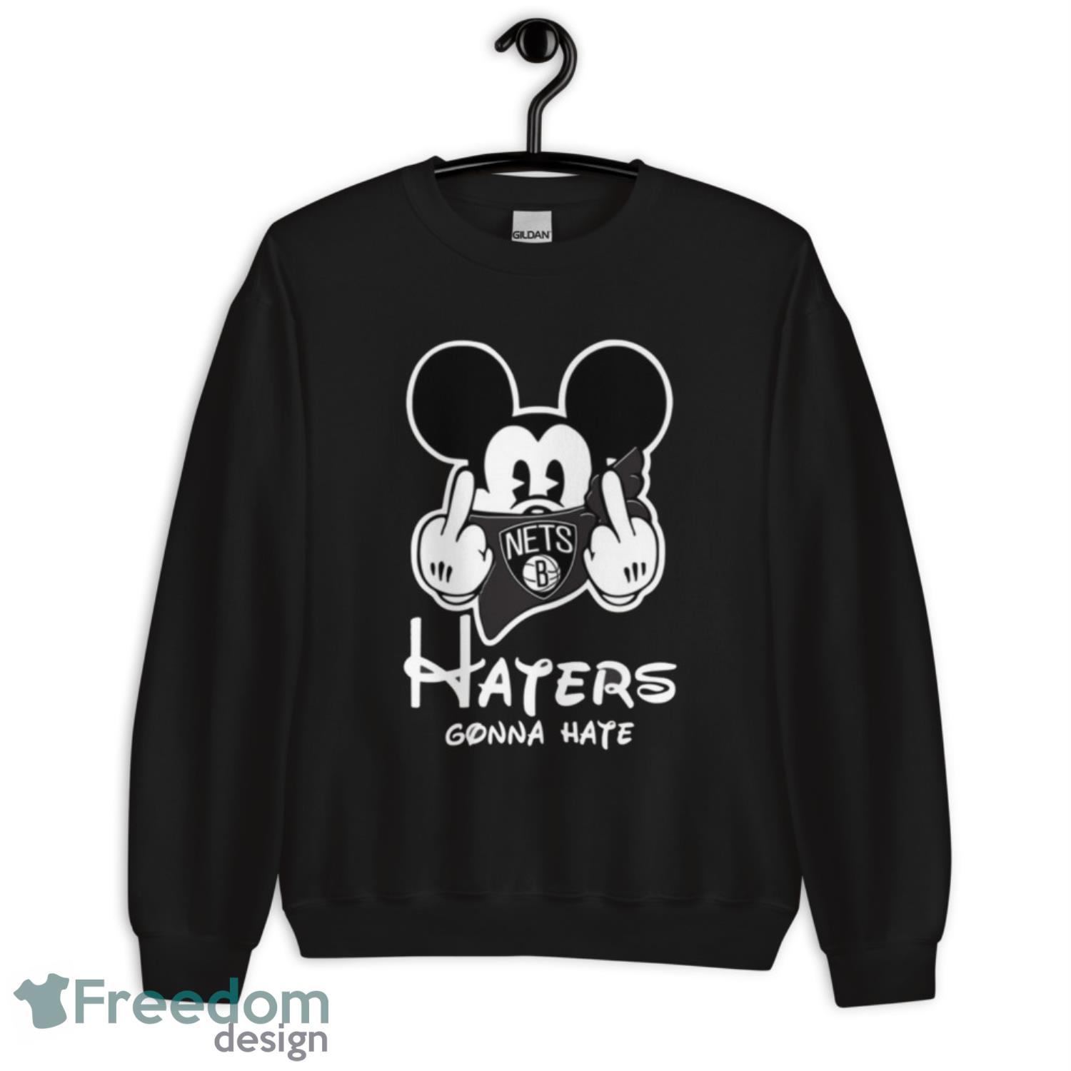 NBA Brooklyn Nets Haters Gonna Hate Mickey Mouse Disney Basketball Shirt For Fans image NBA Brooklyn Nets Haters Gonna Hate Mickey Mouse Disney Basketball Shirt For Fans - Unisex Crewneck Sweatshirt