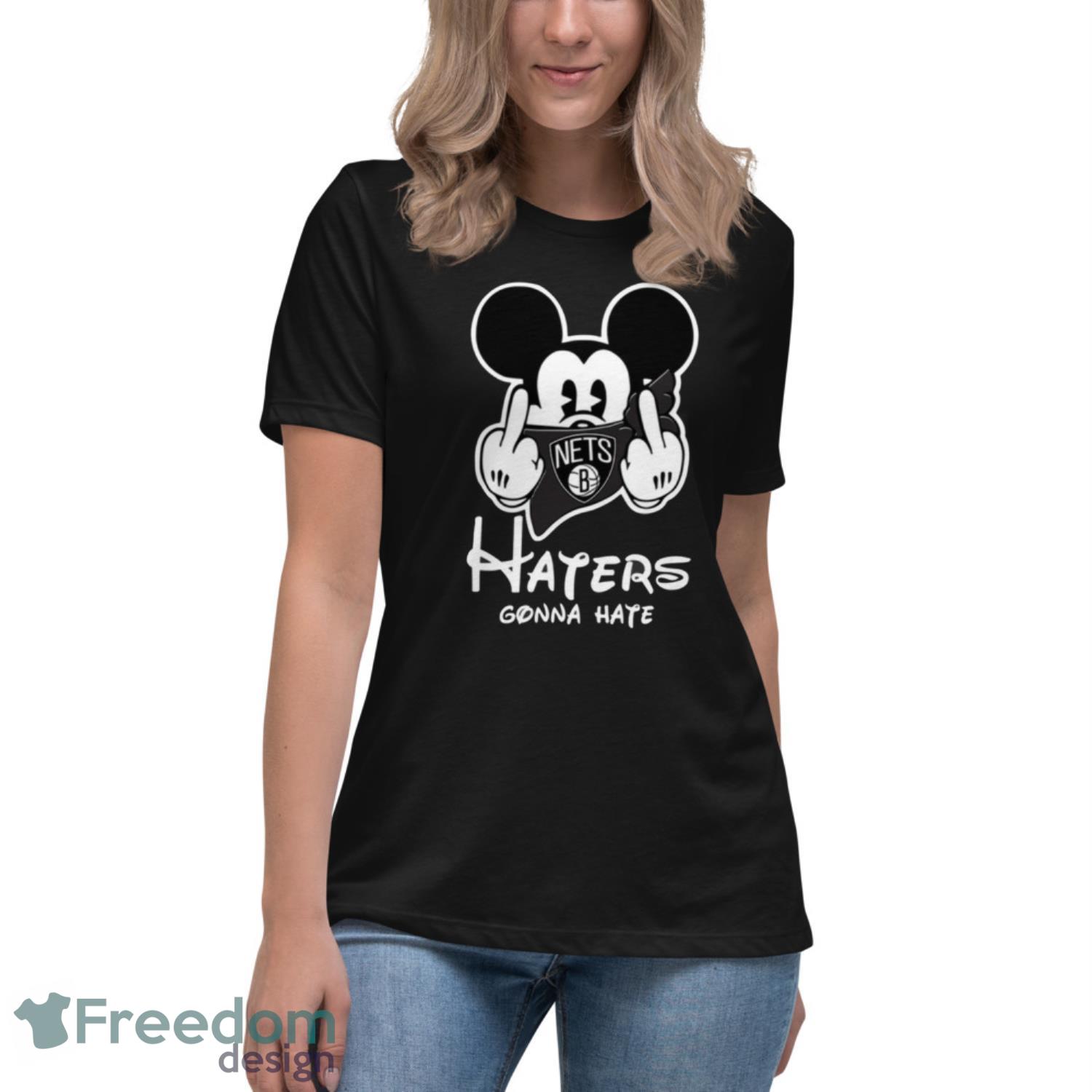 NBA Brooklyn Nets Haters Gonna Hate Mickey Mouse Disney Basketball Shirt For Fans - Womens Relaxed Short Sleeve Jersey Tee NBA Brooklyn Nets Haters Gonna Hate Mickey Mouse Disney Basketball Shirt For Fans - Womens Relaxed Short Sleeve Jersey Tee