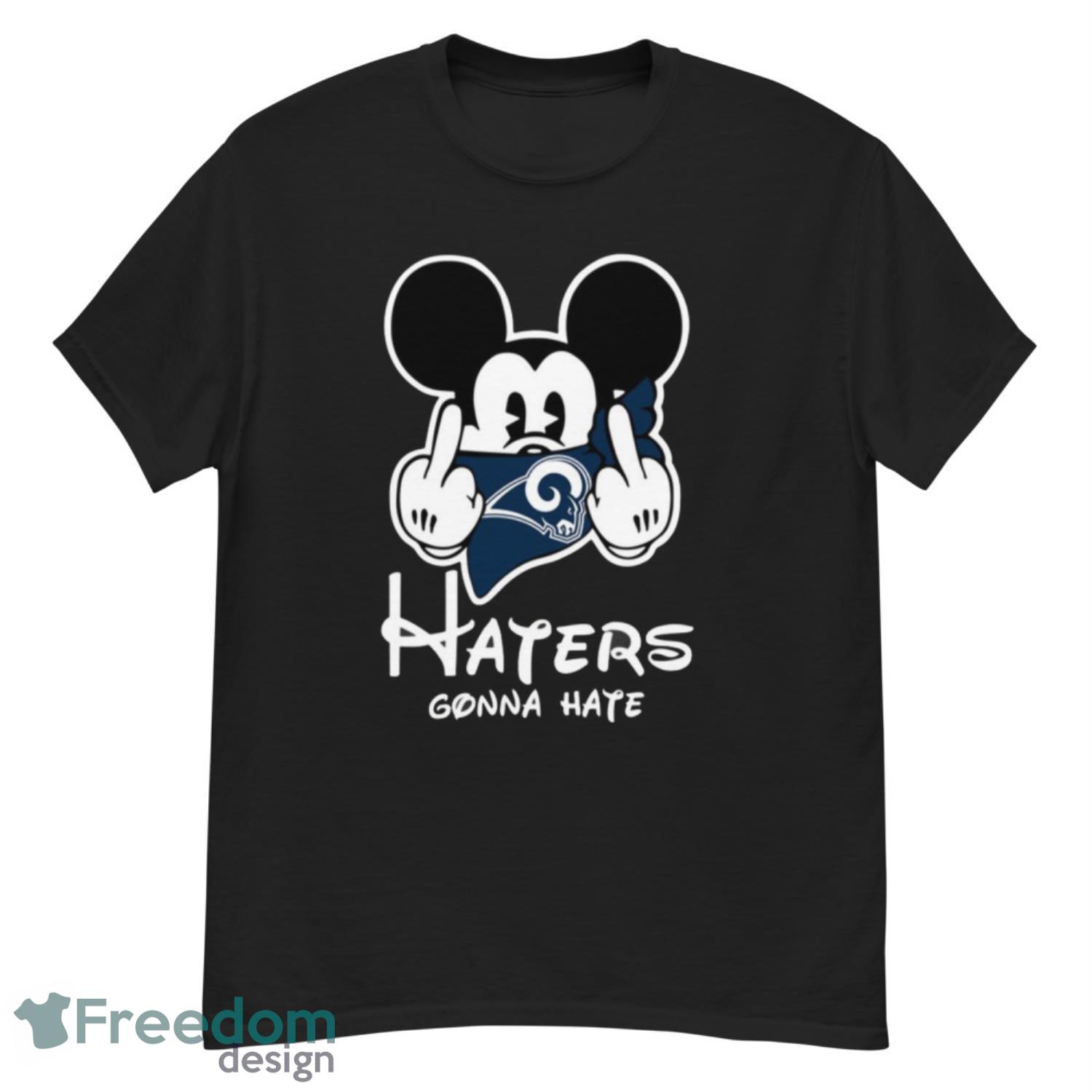 NFL Los Angeles Rams Haters Gonna Hate Mickey Mouse Disney Football T-Shirt  Sweatshirt Hoodie