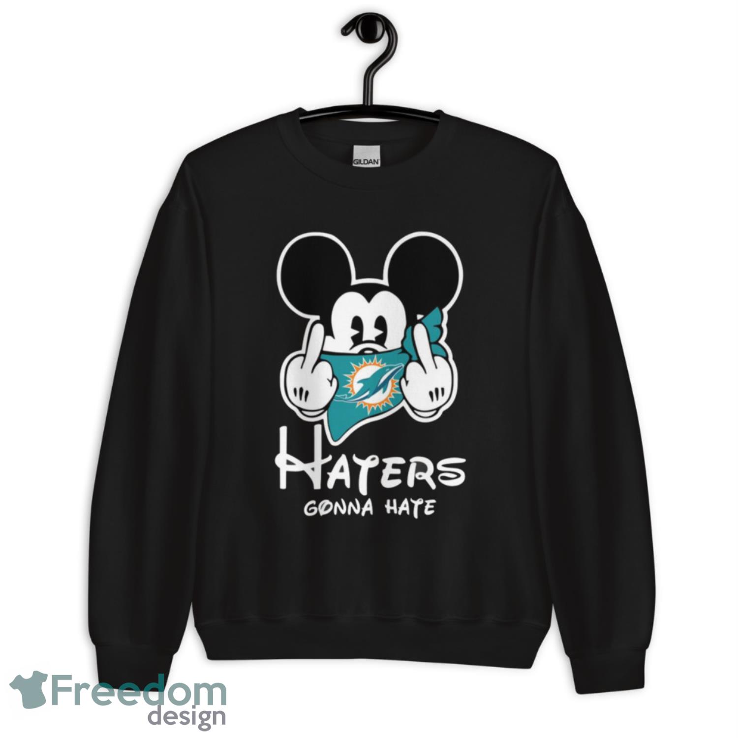 NFL Miami Dolphins Haters Gonna Hate Mickey Mouse Disney Football T-Shirt Sweatshirt  Hoodie